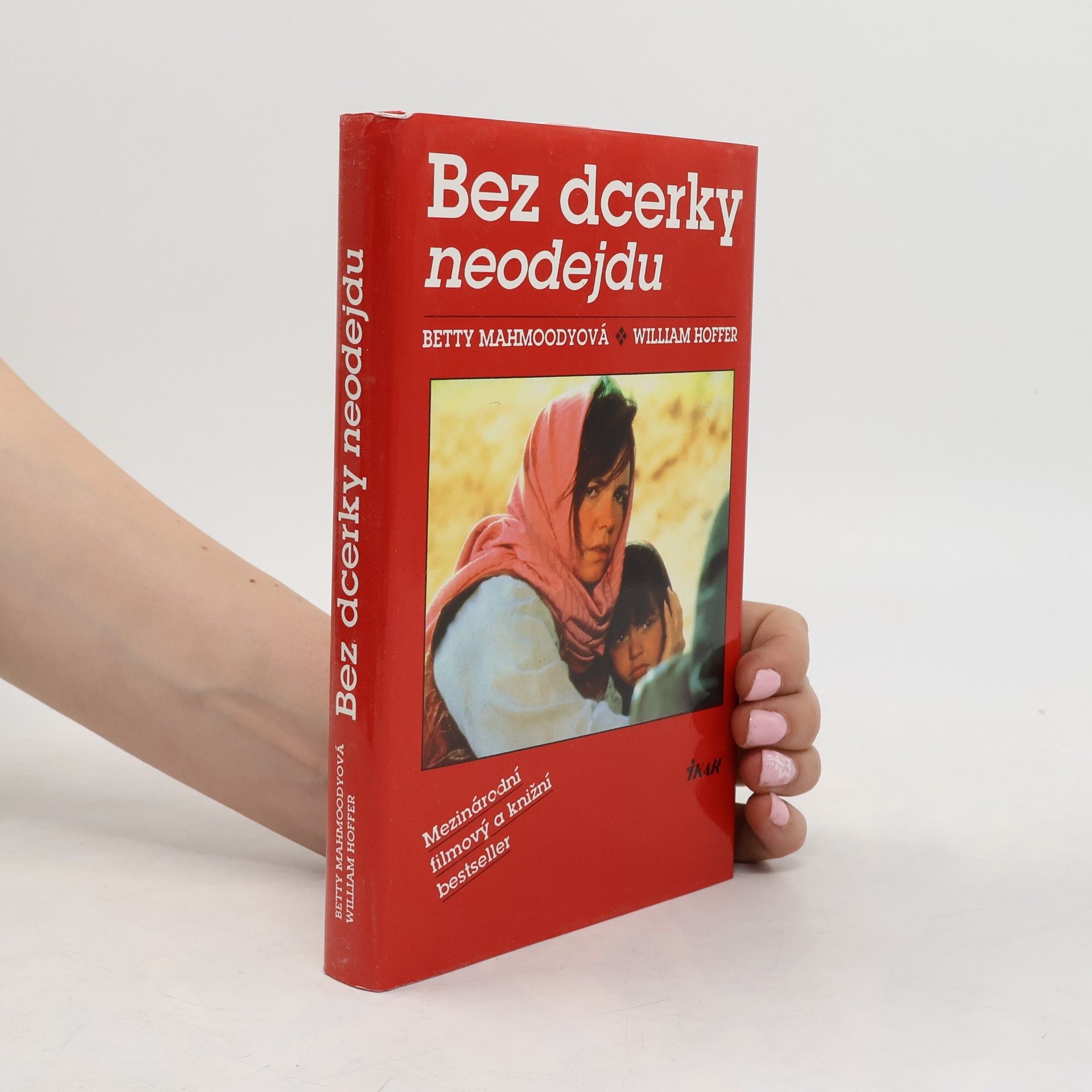 Betty Mahmoody Bez dcerky neodejdu