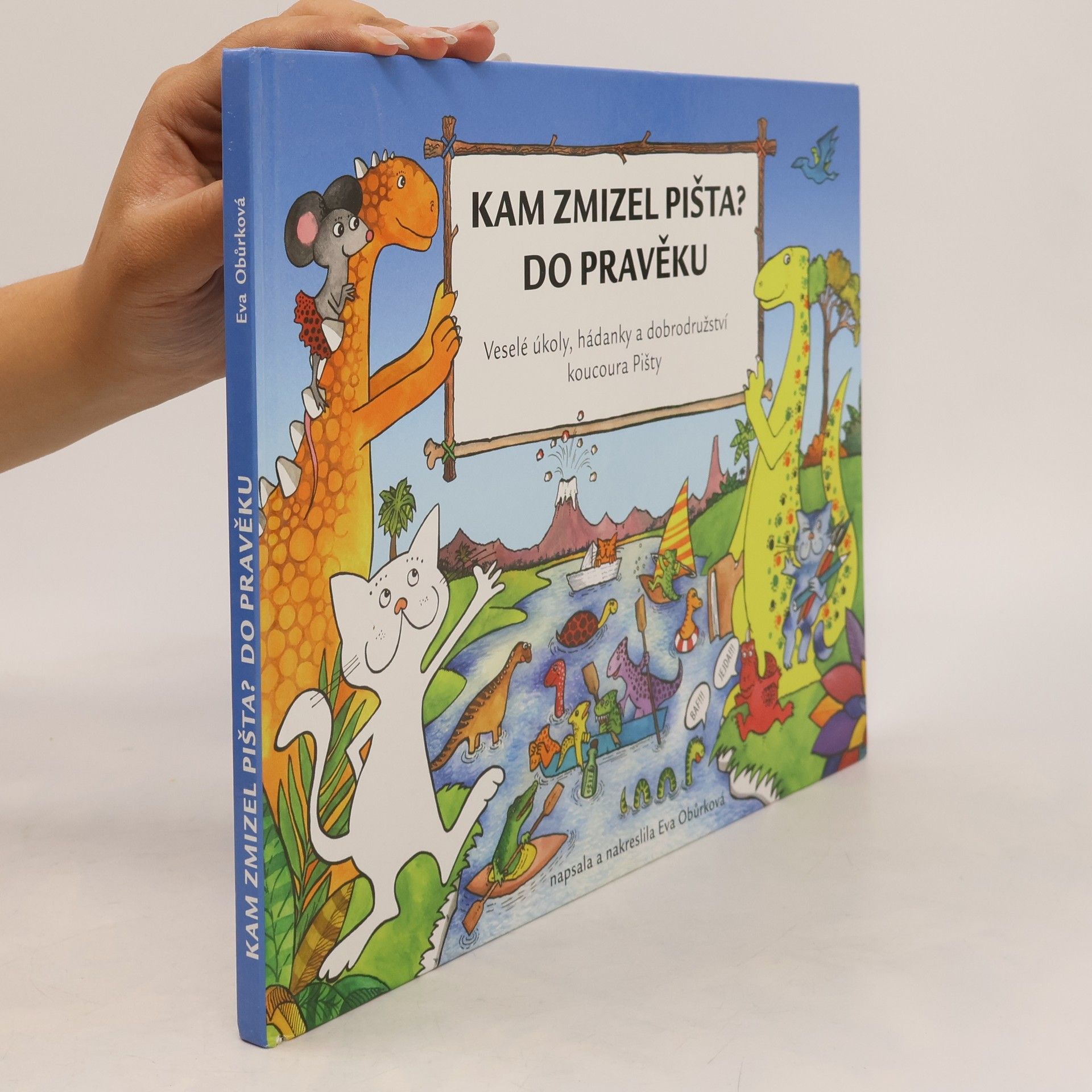 Eva Obůrková Kam zmizel Pišta? Do pravěku!