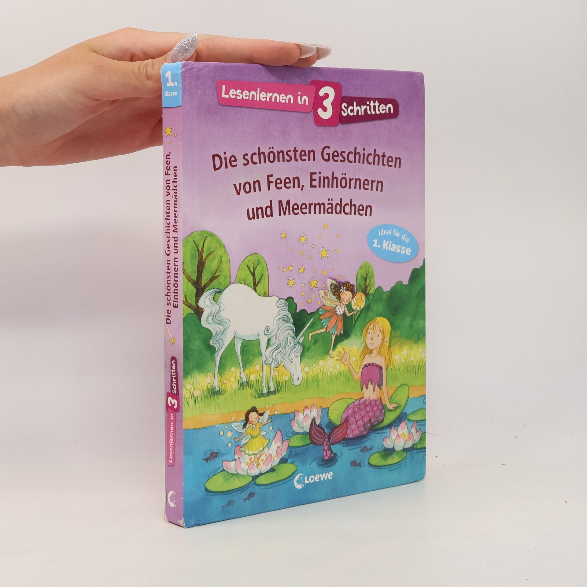 Autorenkollektiv Die schönsten Geschichten von Feen, Einhörnern und Meermädchen