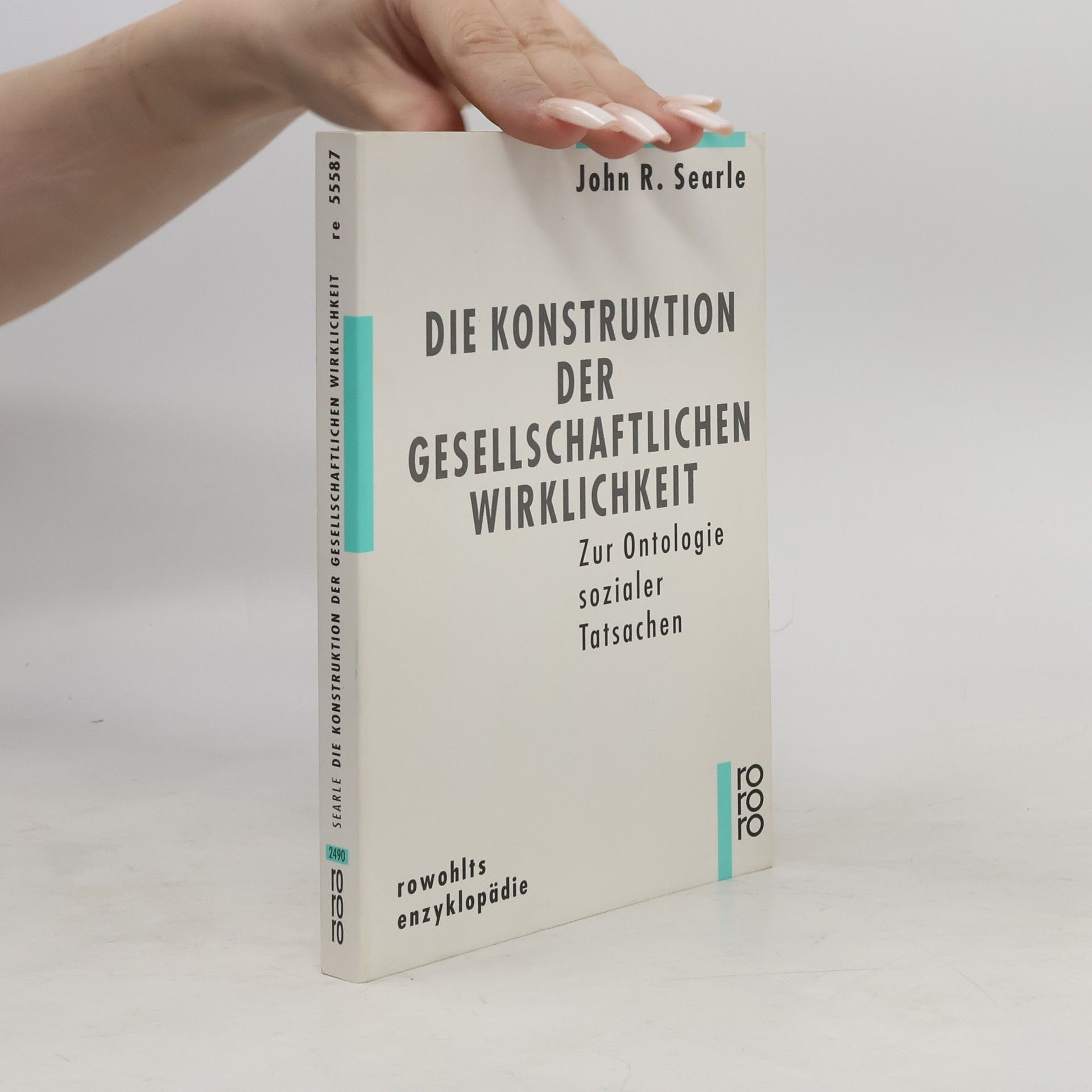 John Searle Die Konstruktion der gesellschaftlichen Wirklichkeit
