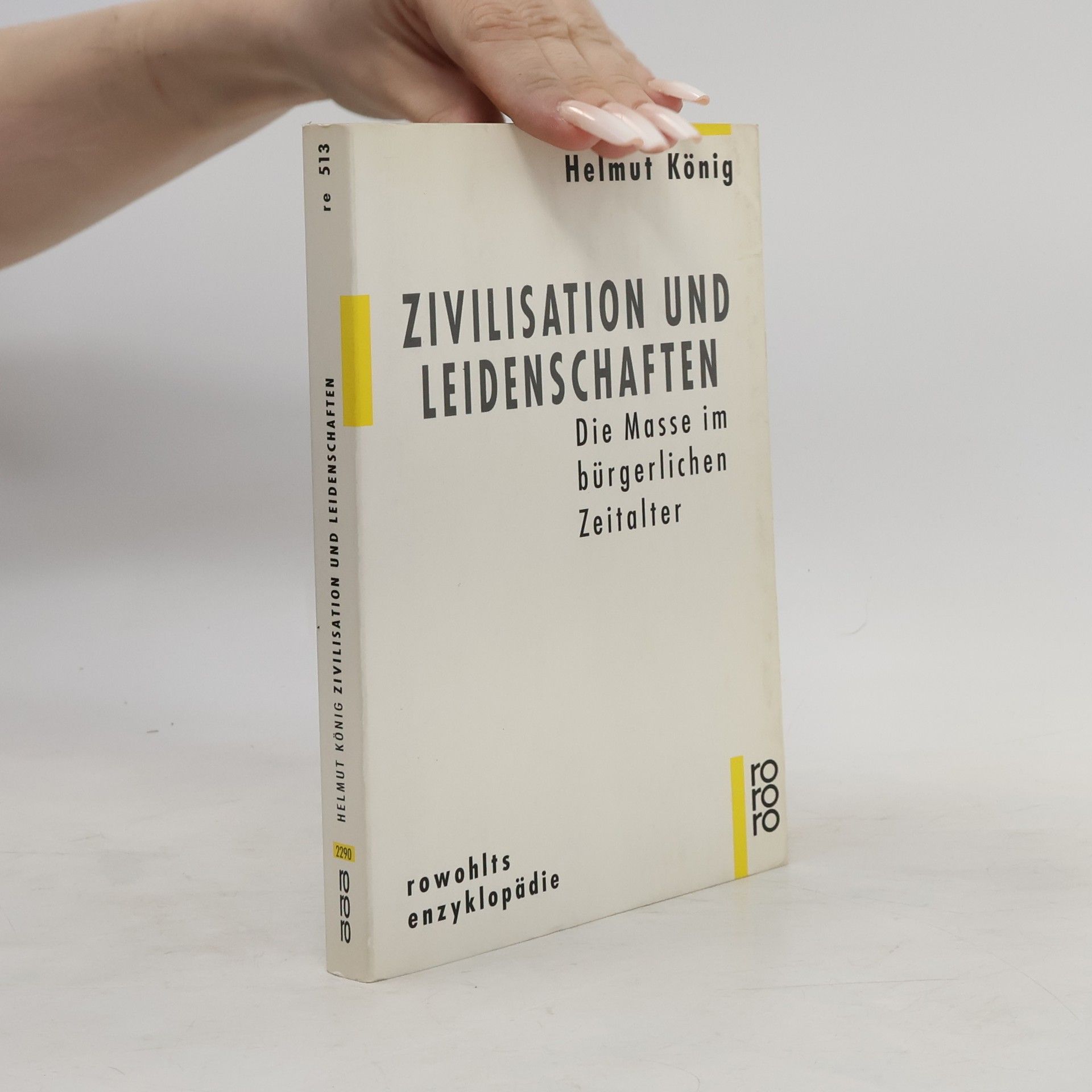 Helmut König Zivilisation und Leidenschaften