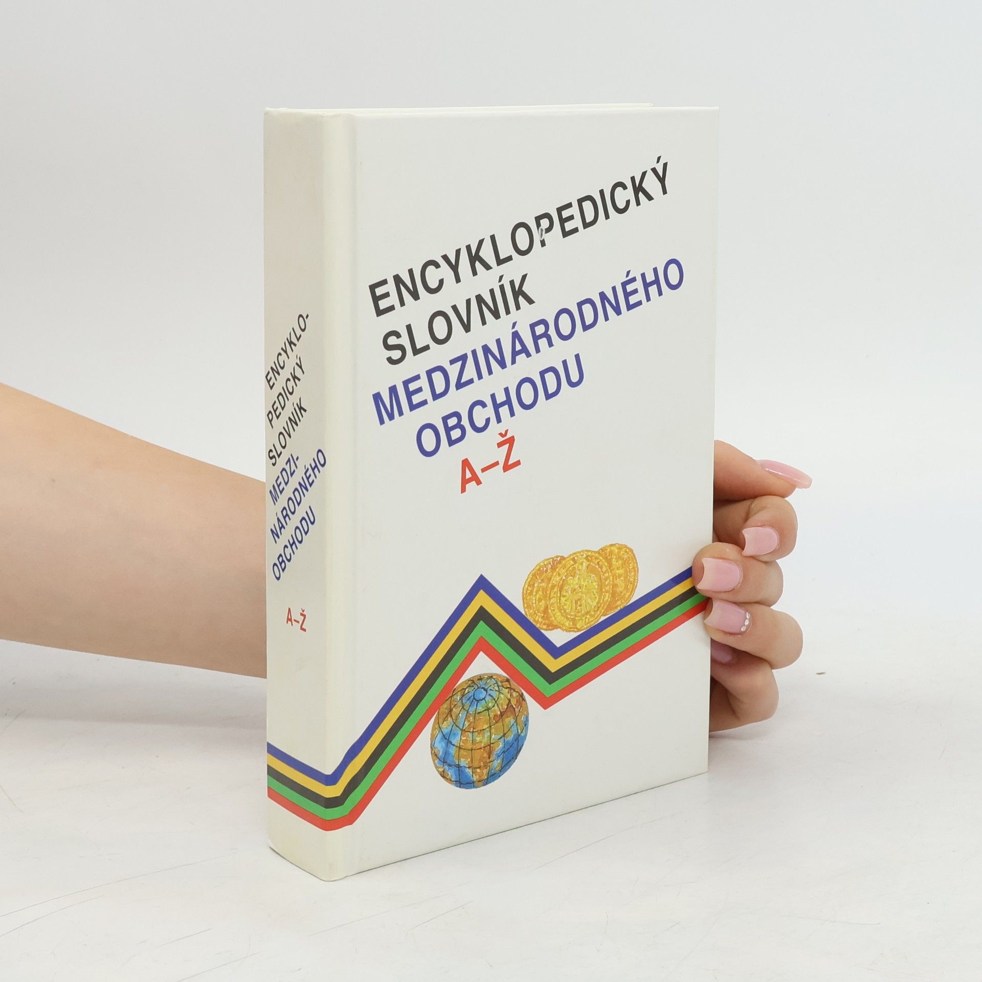 Collectif d'auteurs Encyklopedický slovník medzinárodného obchodu A - Ž
