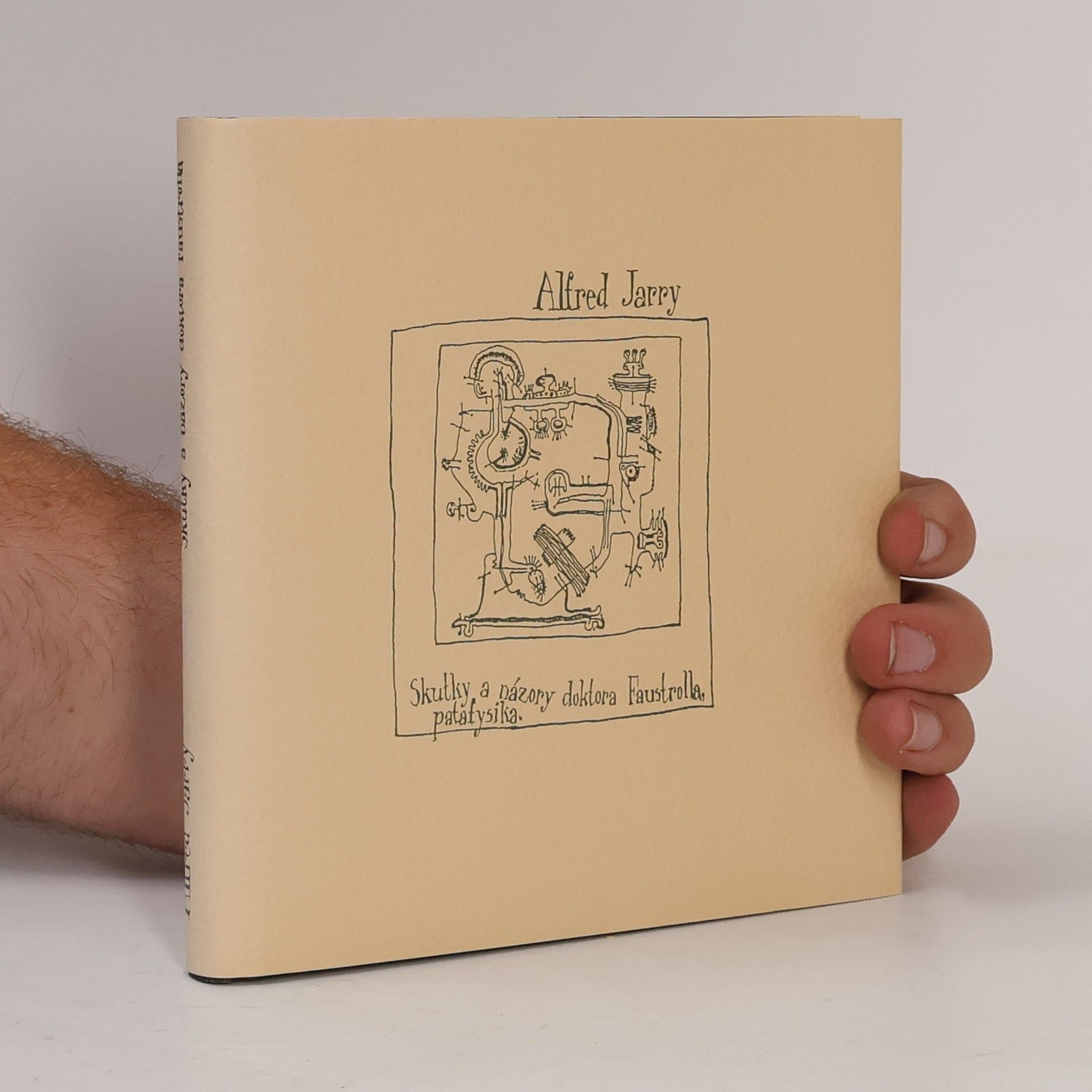 Alfred Jarry Skutky a názory doktora Faustrolla, patafysika
