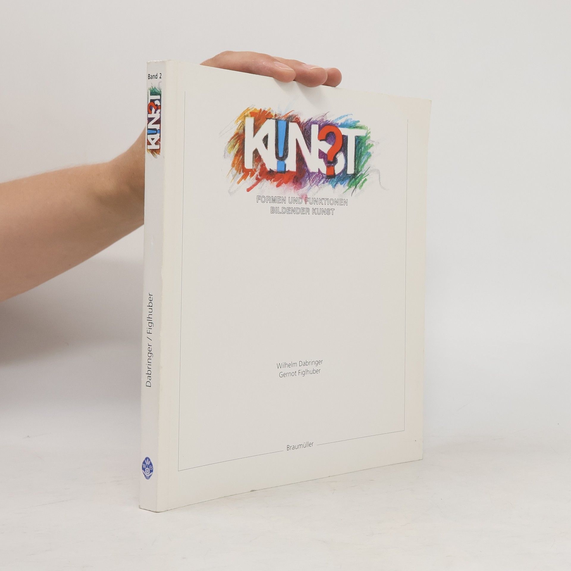 Gernot Figlhuber Kunst 2. Formen und Funktionen bildender Kunst
