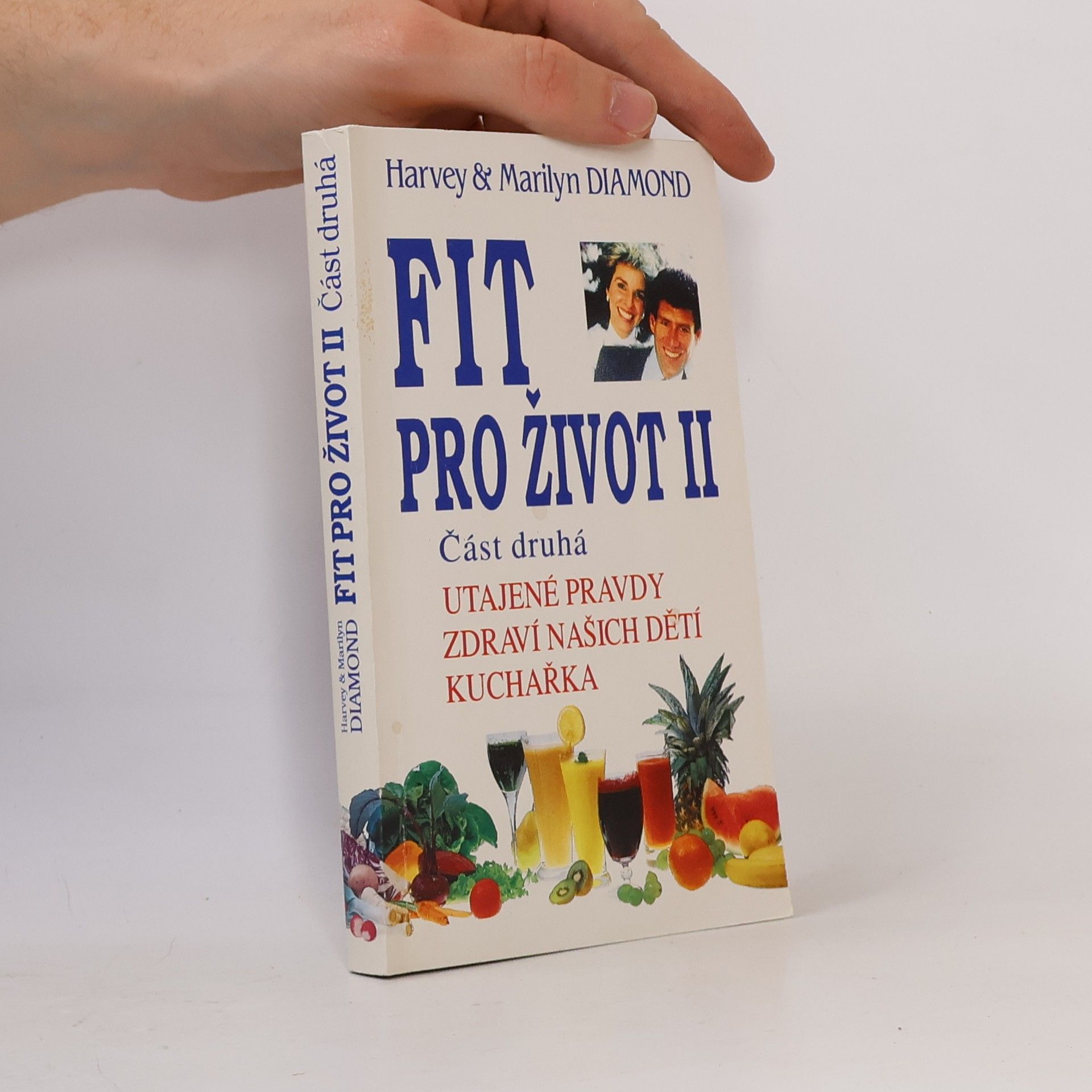 Zdeněk Habašta Fit pro život II. Část 2. Utajené pravdy, zdraví našich dětí, kuchařka