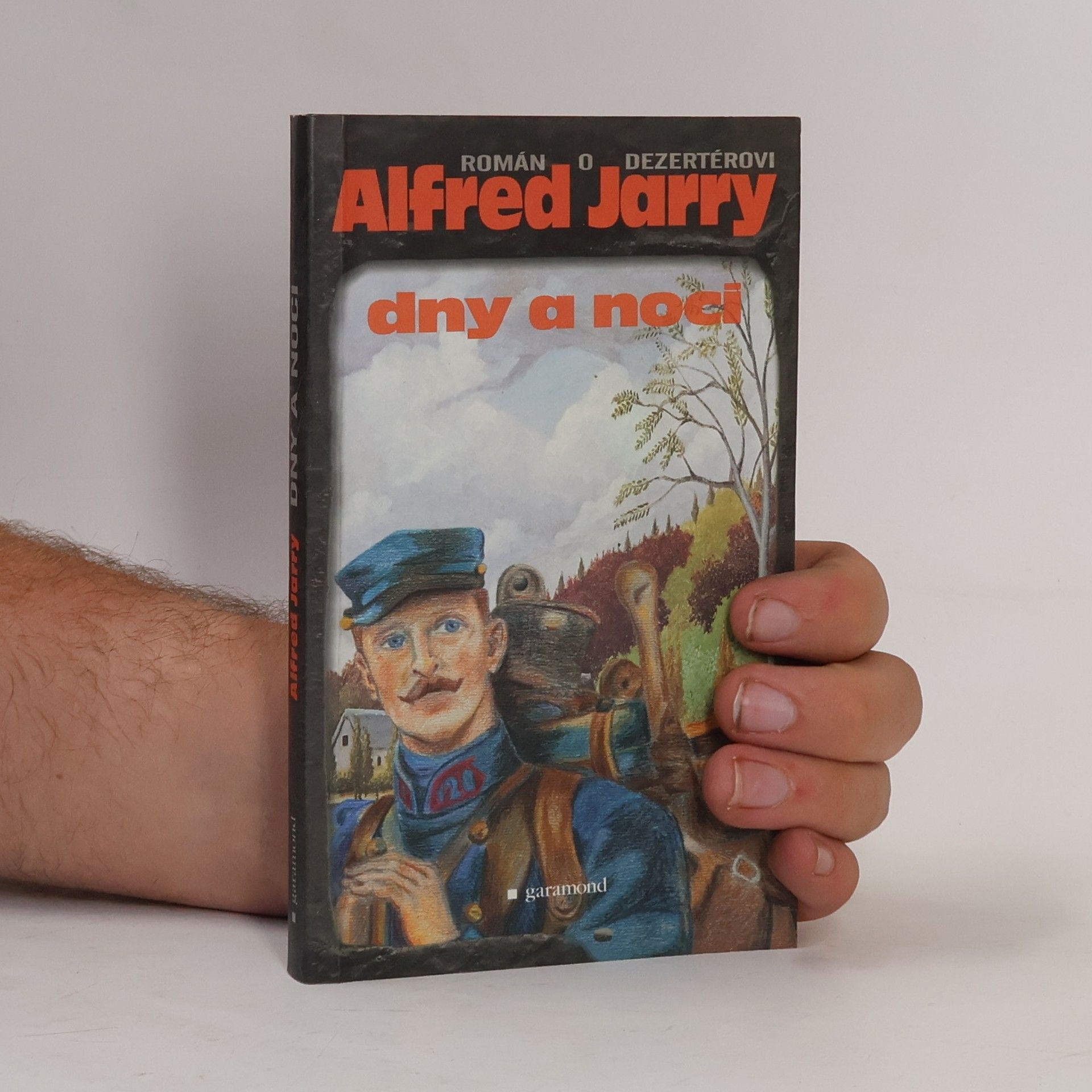 Alfred Jarry Dny a noci (Román o dezertérovi)
