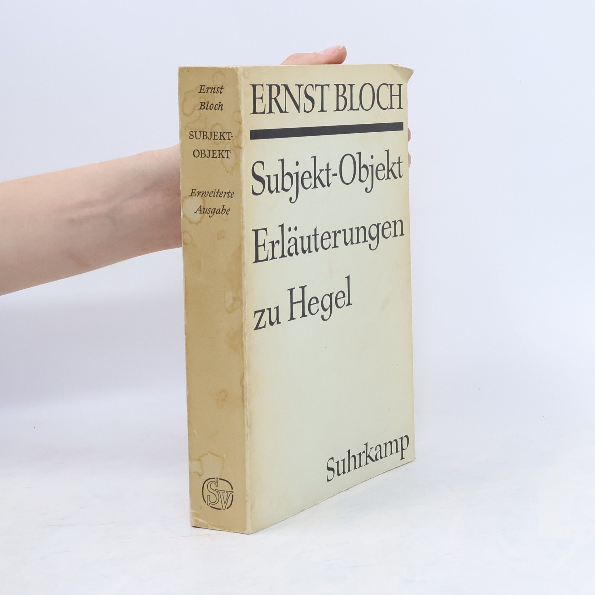 Ernst Bloch Subjekt-Objekt. Erläuterungen zu Hegel