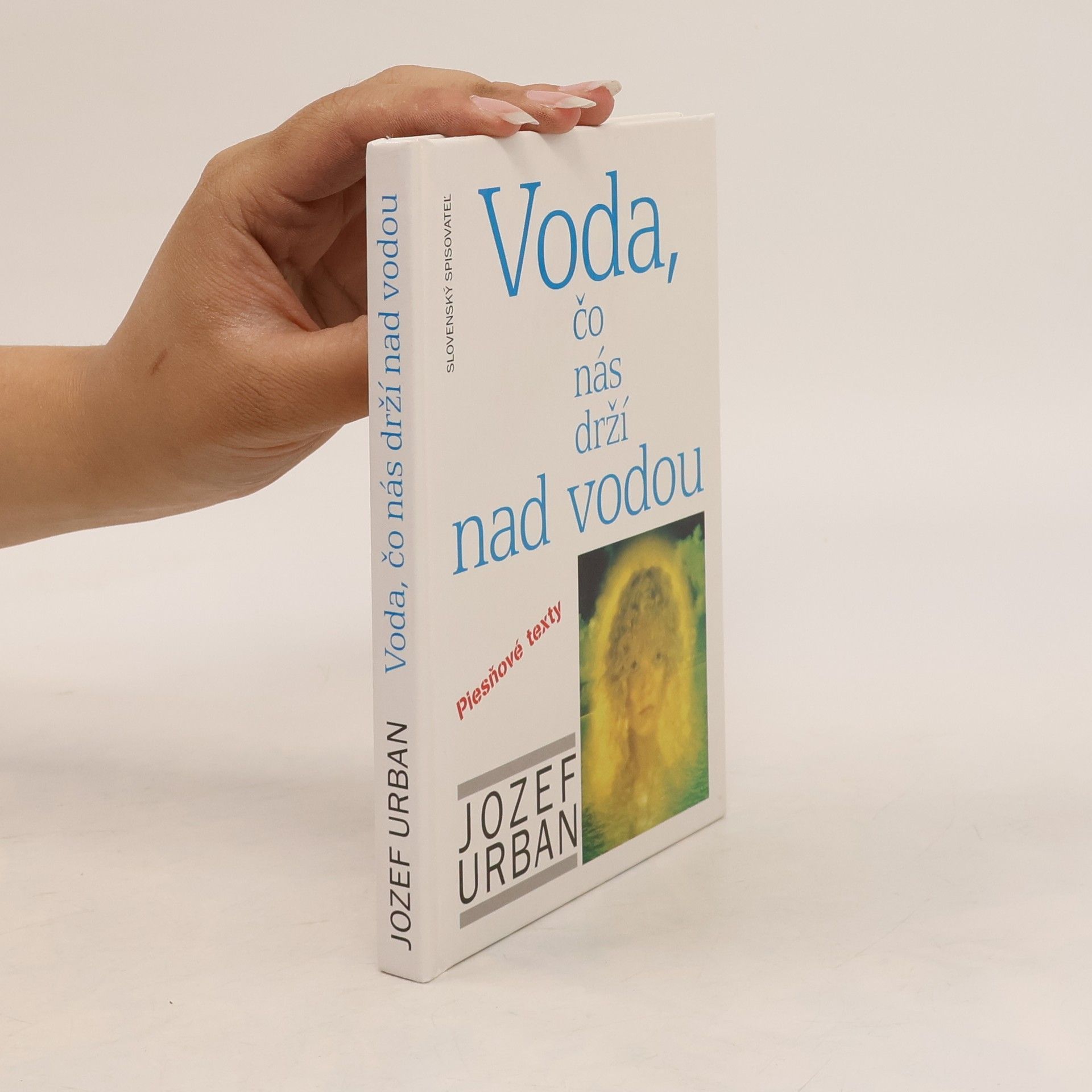 Jozef Urban Voda, čo nás drží nad vodou