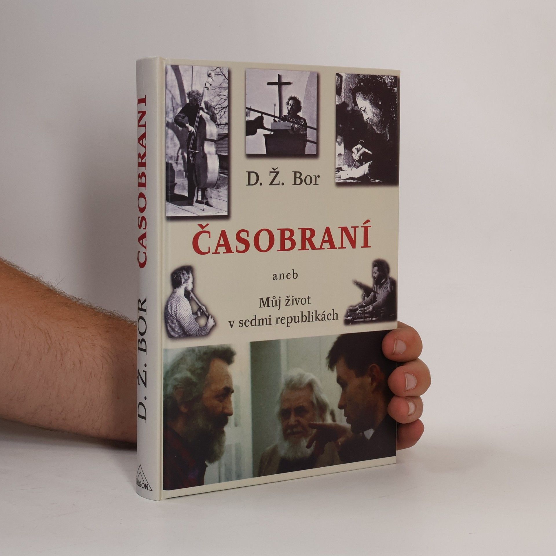 D. Ž. Bor Časobraní, aneb Můj život v sedmi republikách