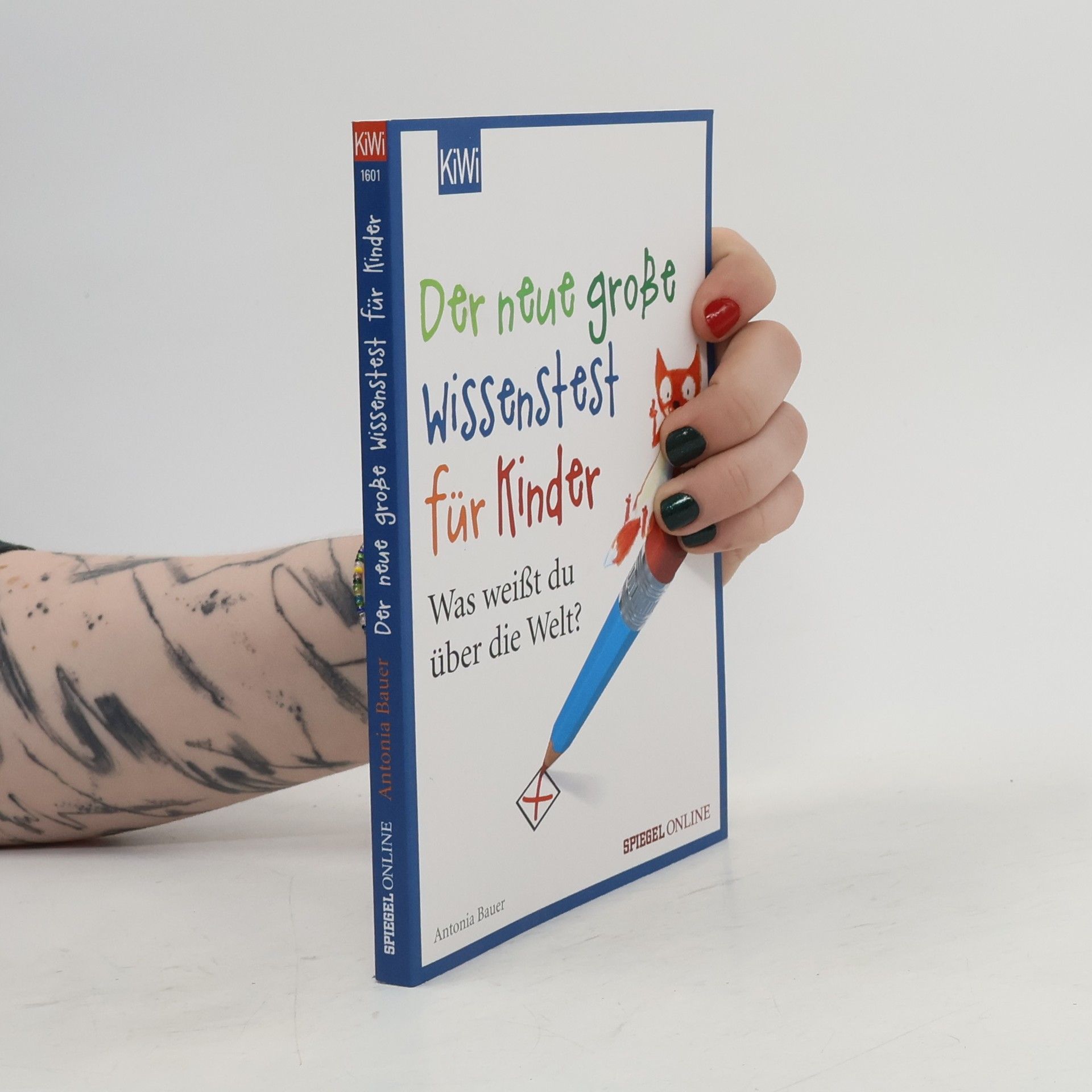 Antonia Bauer Der neue große Wissenstest für Kinder