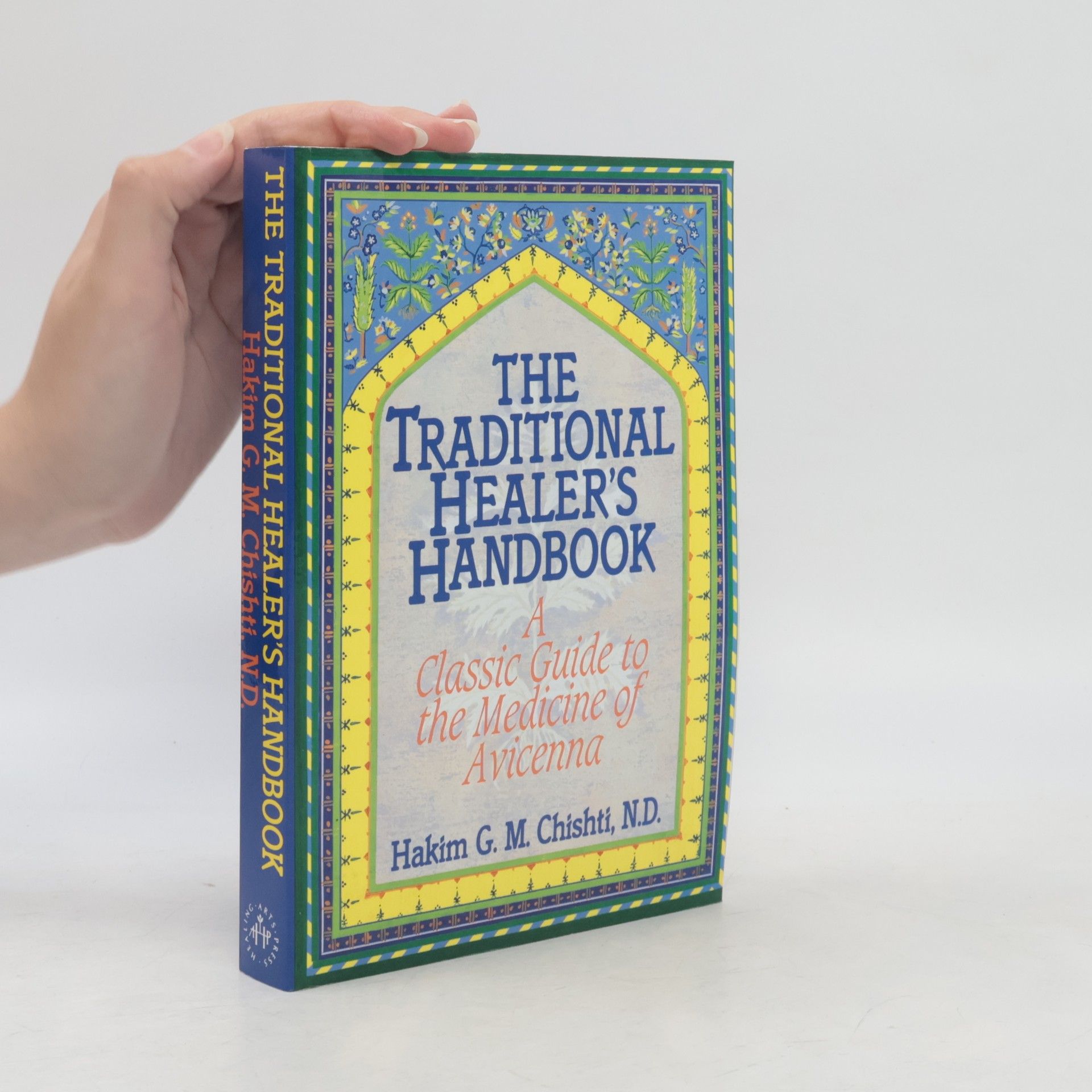 Hakim G. M. Chishti The Traditional Healer's Handbook