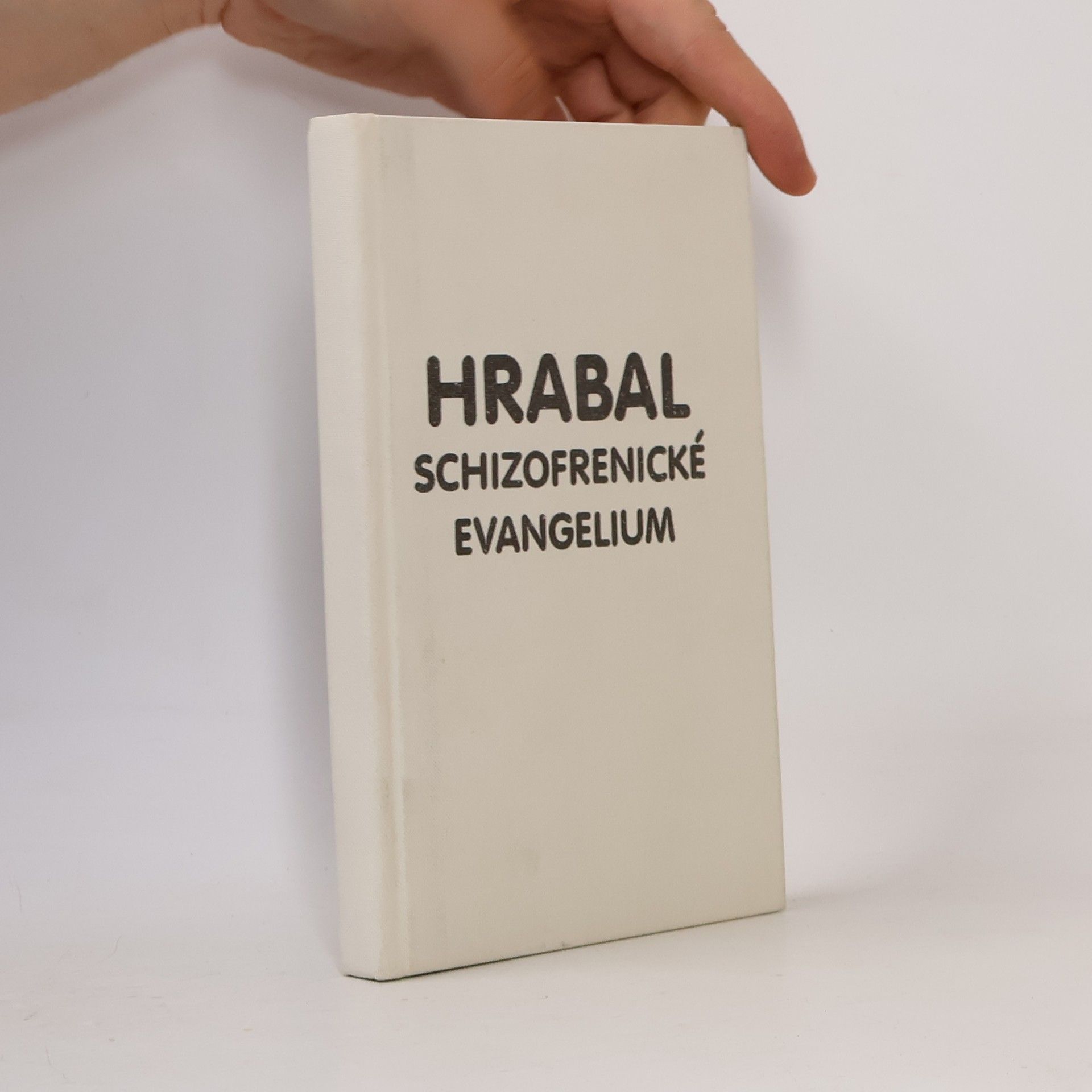 Bohumil Hrabal Schizofrenické evangelium