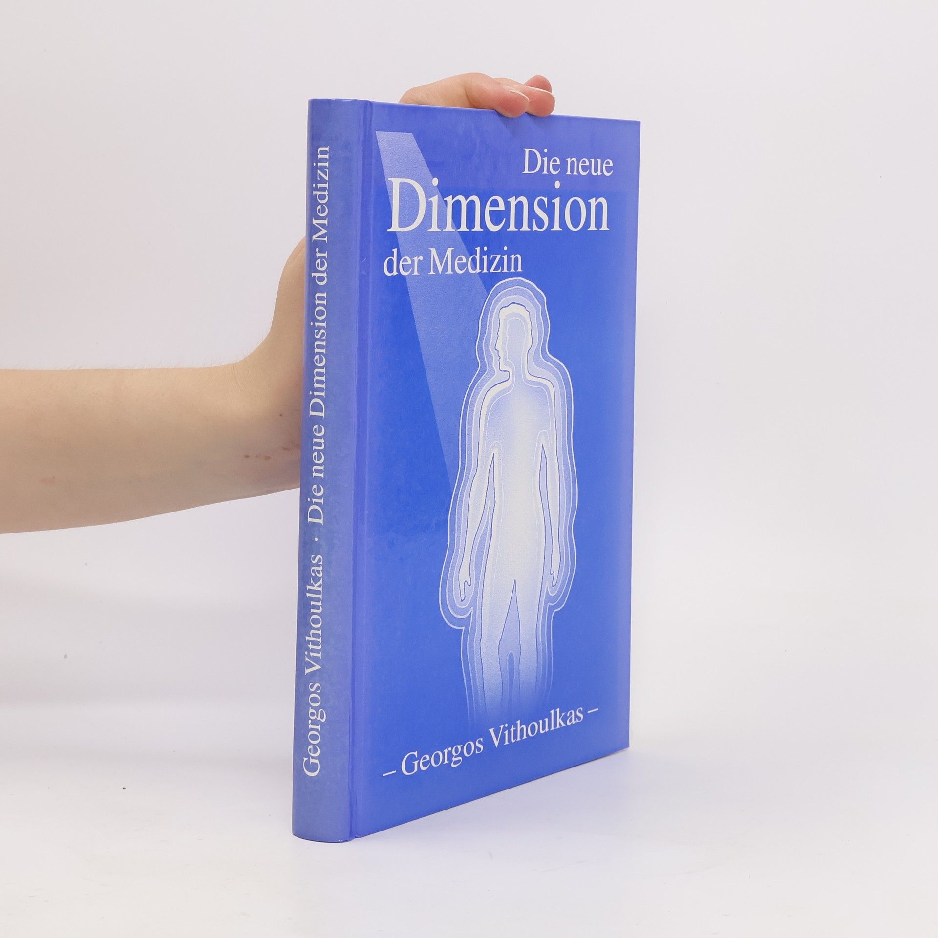 George Vithoulkas Die neue Dimension der Medizin