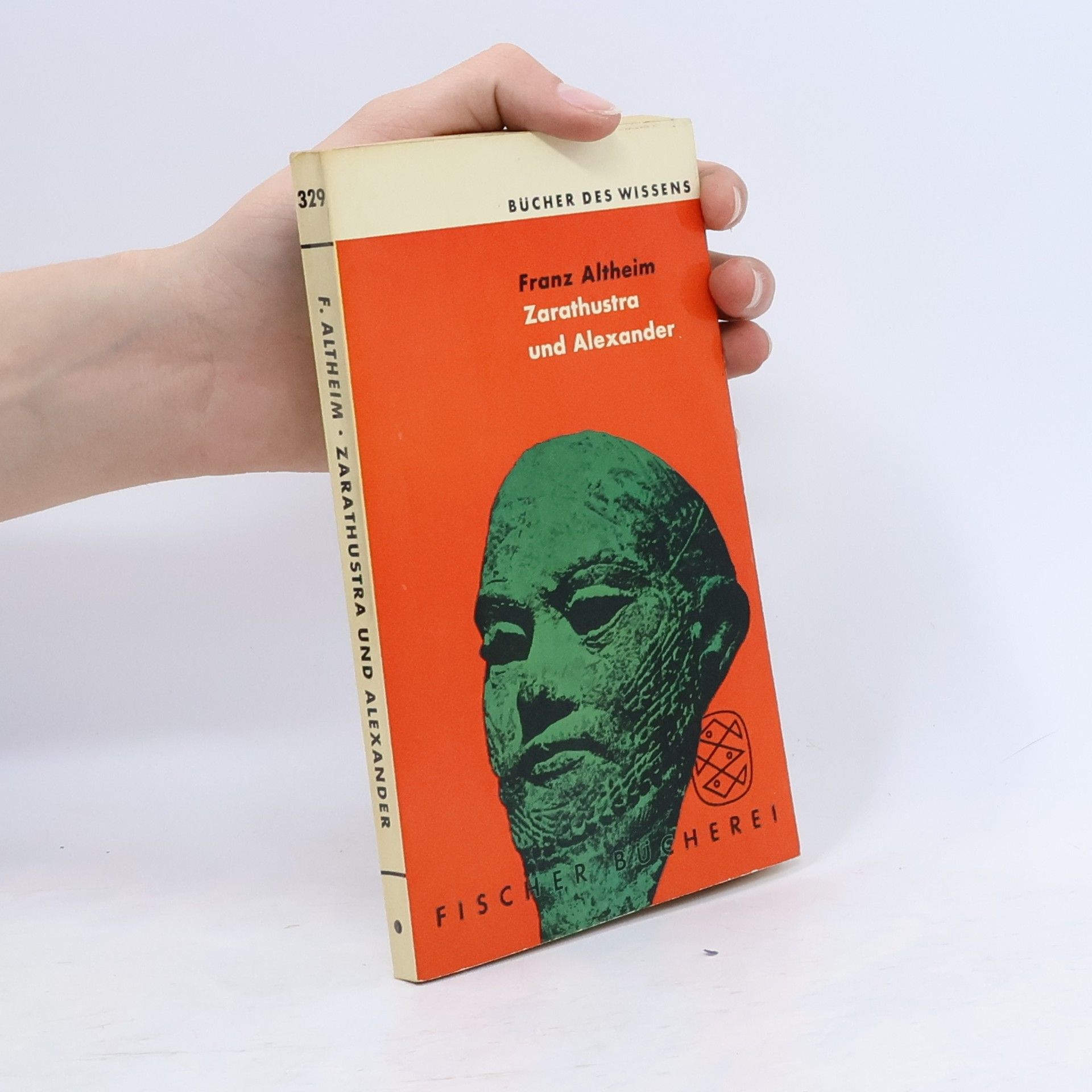 Franz Altheim Zarathustra und Alexander