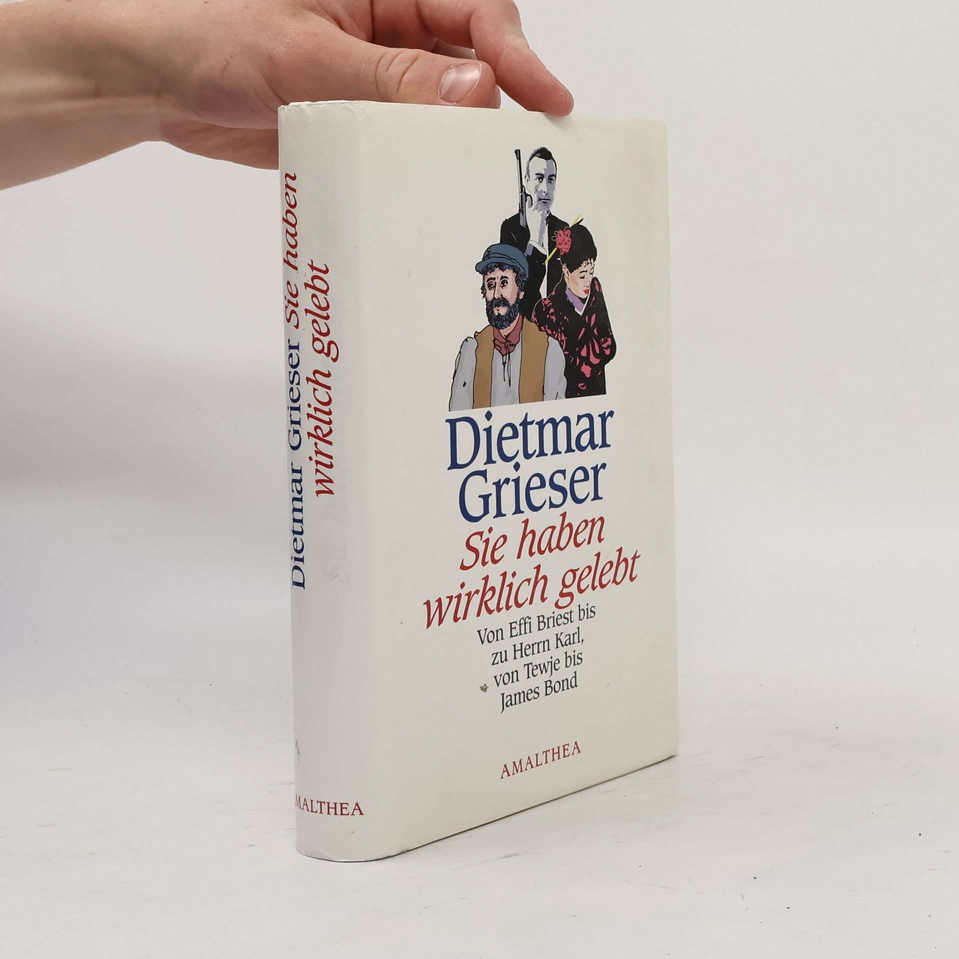 Dietmar Grieser Sie haben wirklich gelebt