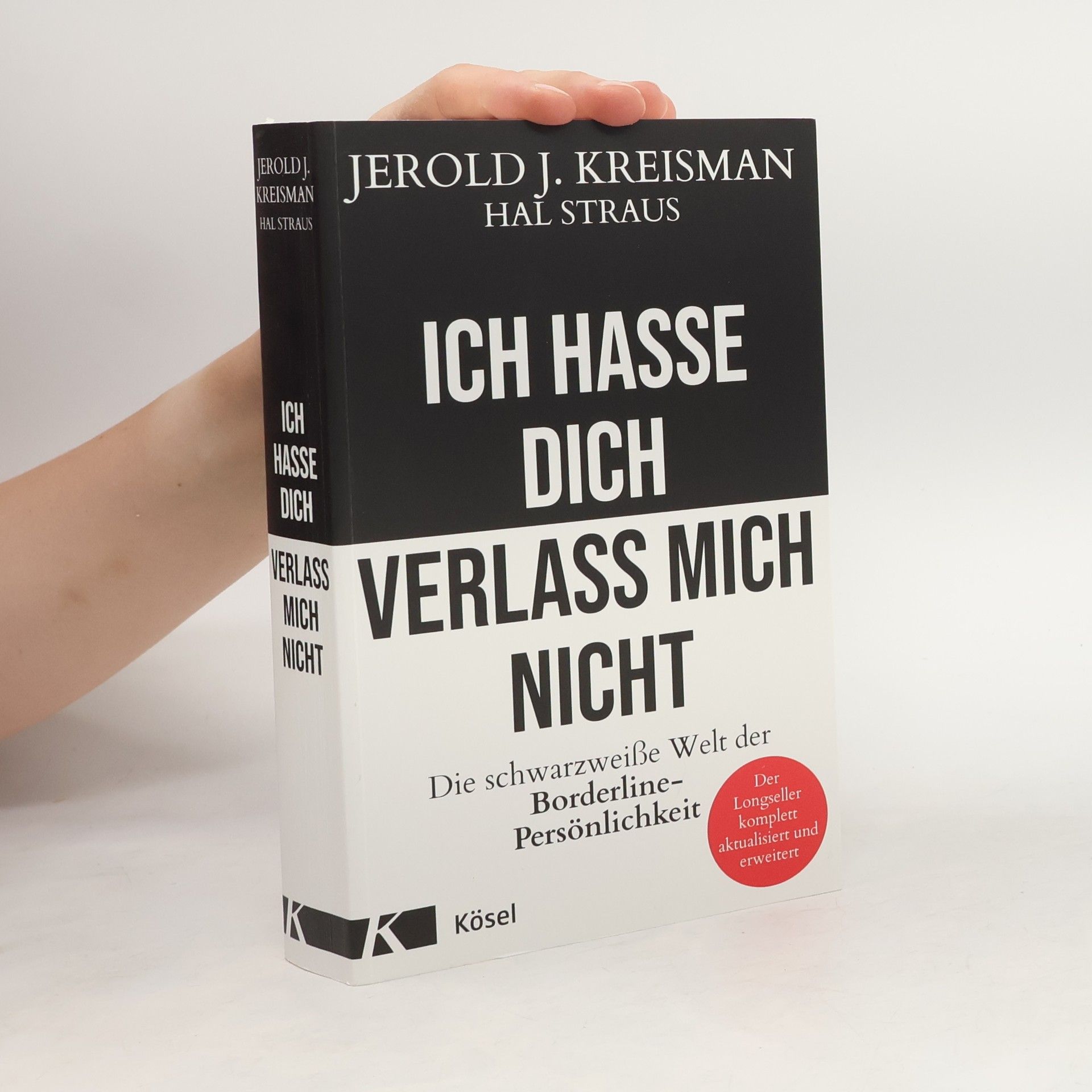 Jerold Jay Kreisman Ich hasse dich - verlass mich nicht