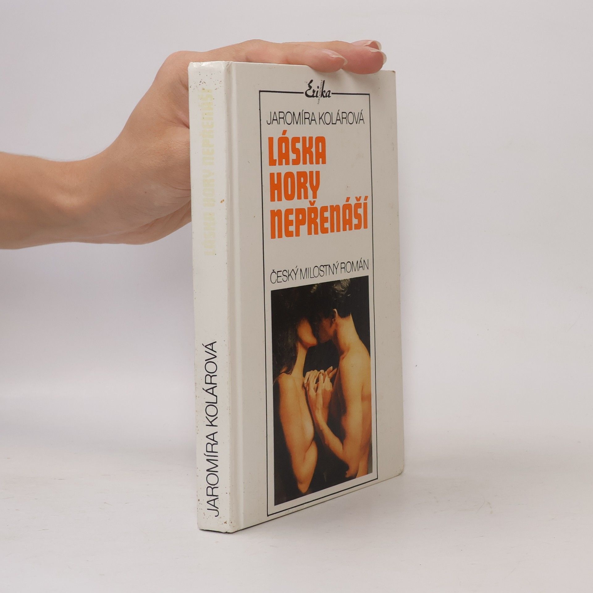 Jaromíra Kolárová Láska hory nepřenáší
