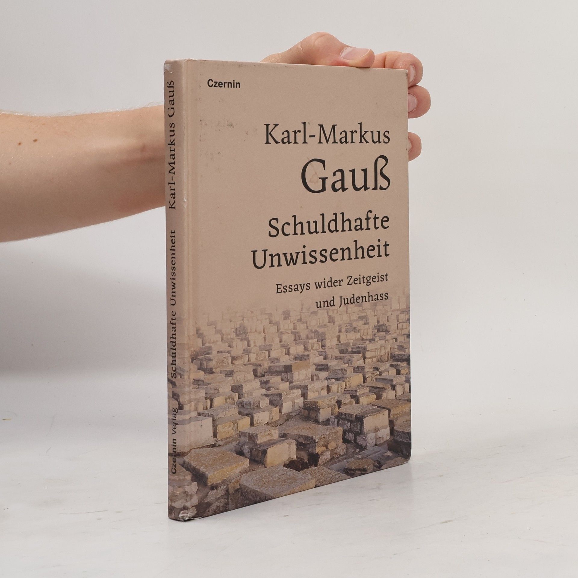 Karl-Markus Gauß Schuldhafte Unwissenheit
