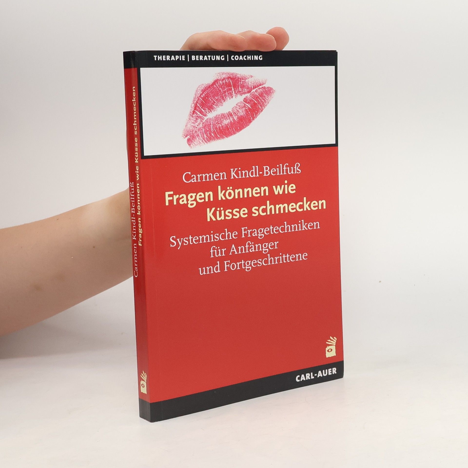 Carmen Kindl Beilfuß Fragen können wie Küsse schmecken