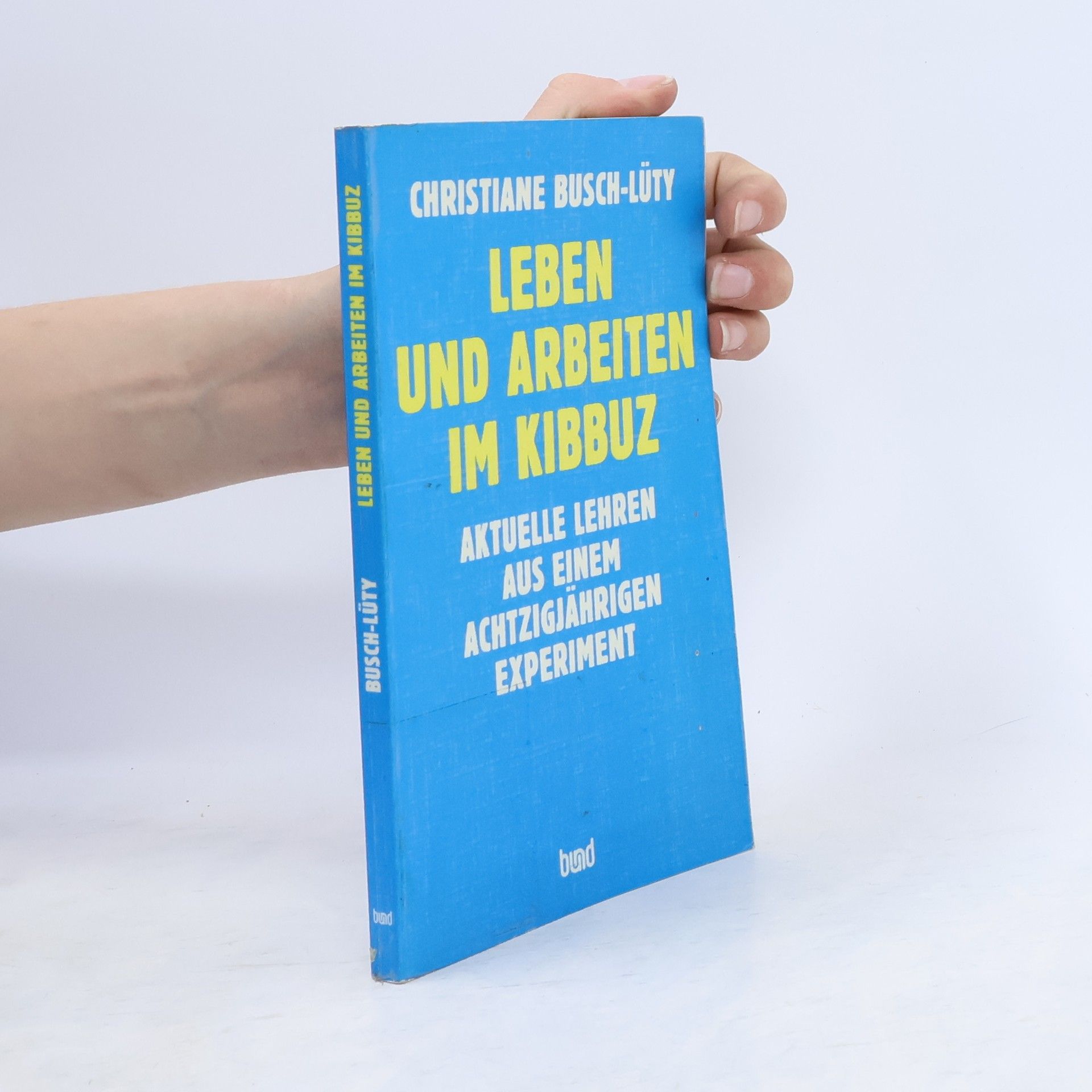 Christiane Busch-Lüty Leben und Arbeiten im Kibbuz