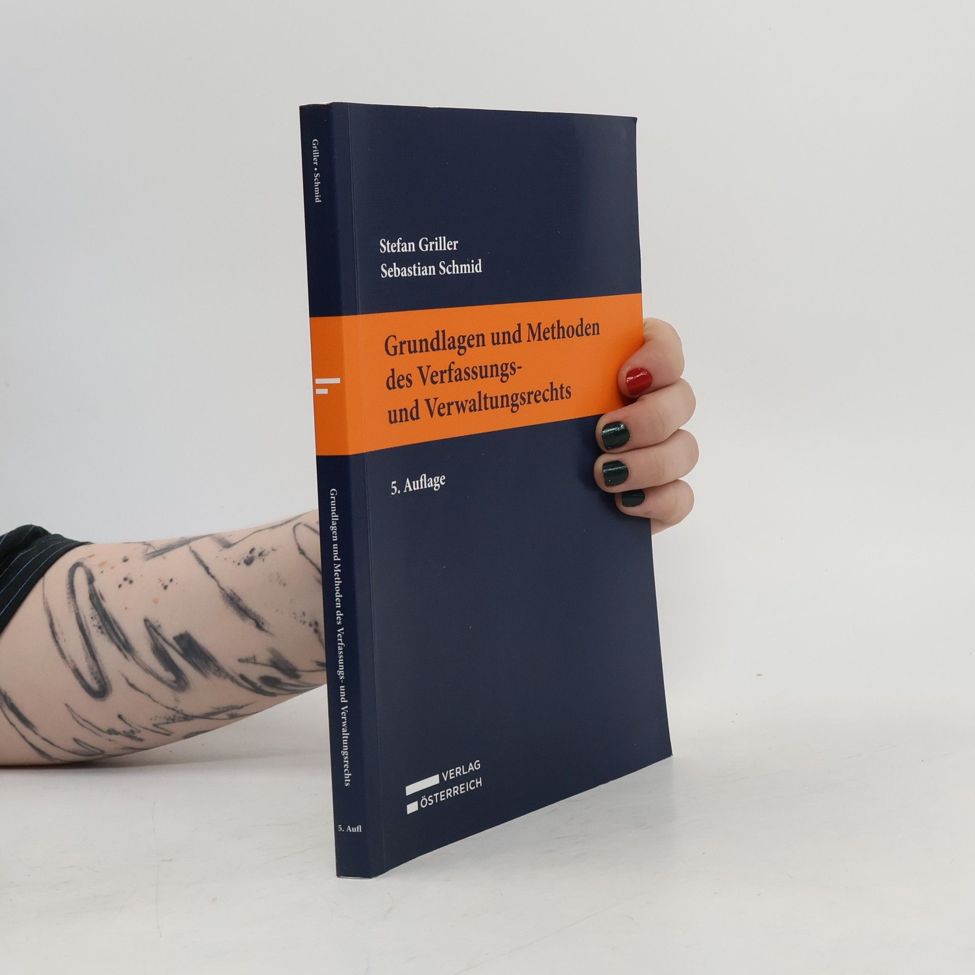 Stefan Griller Grundlagen und Methoden des Verfassungs- und Verwaltungsrechts