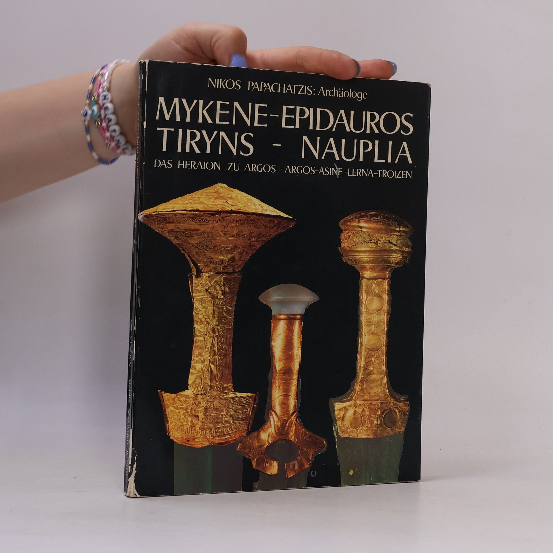Nikos Papachatzis Mykene - Epidauros - Tiryns - Nauplia