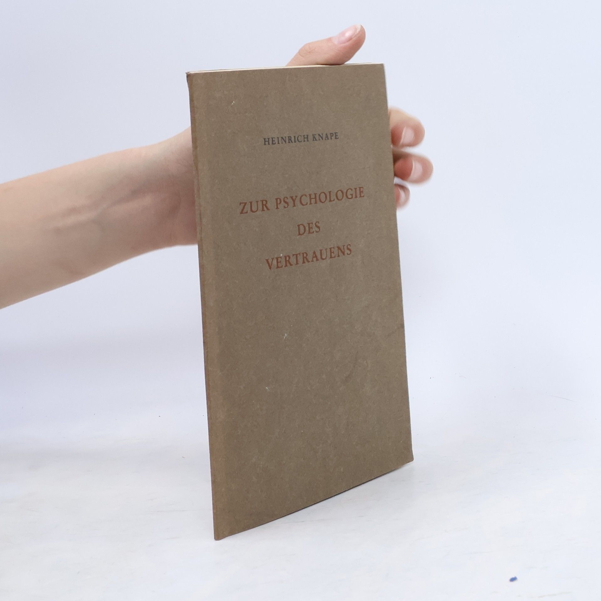 Heinrich Knape Zur Psychologie des Vertrauens