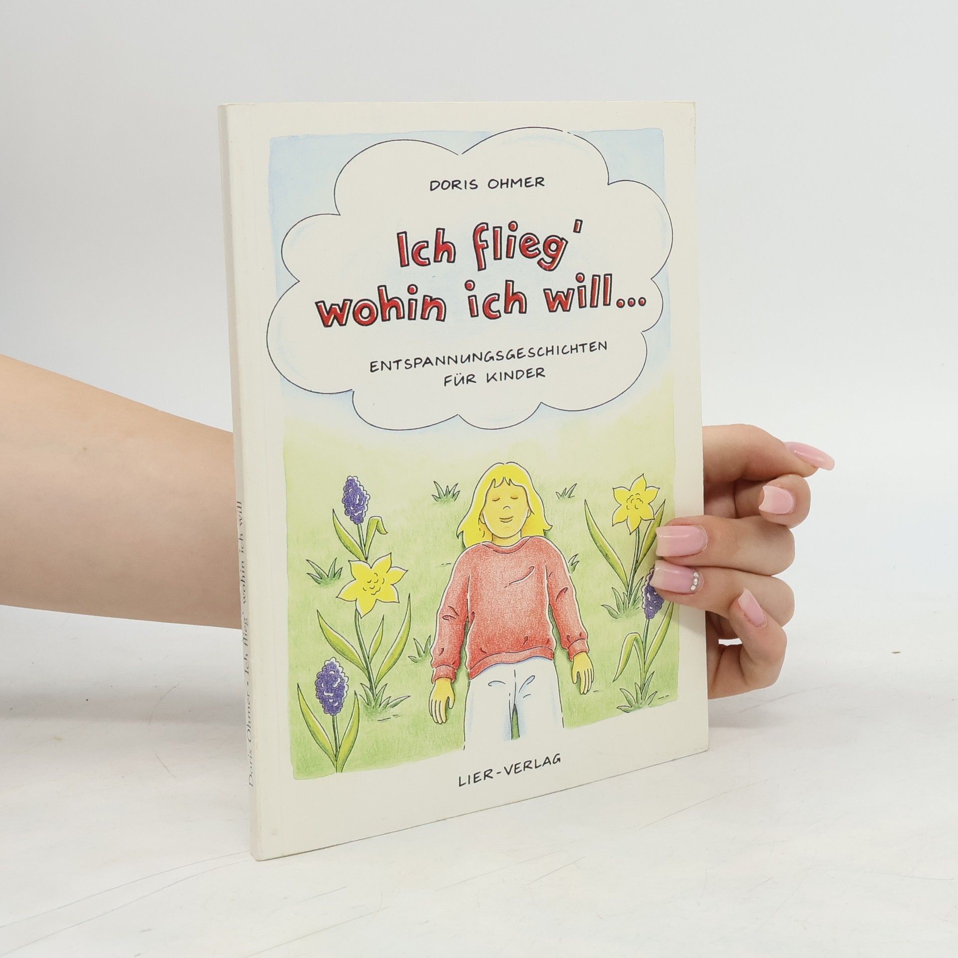 Doris Ohmer Ich flieg wohin ich will …