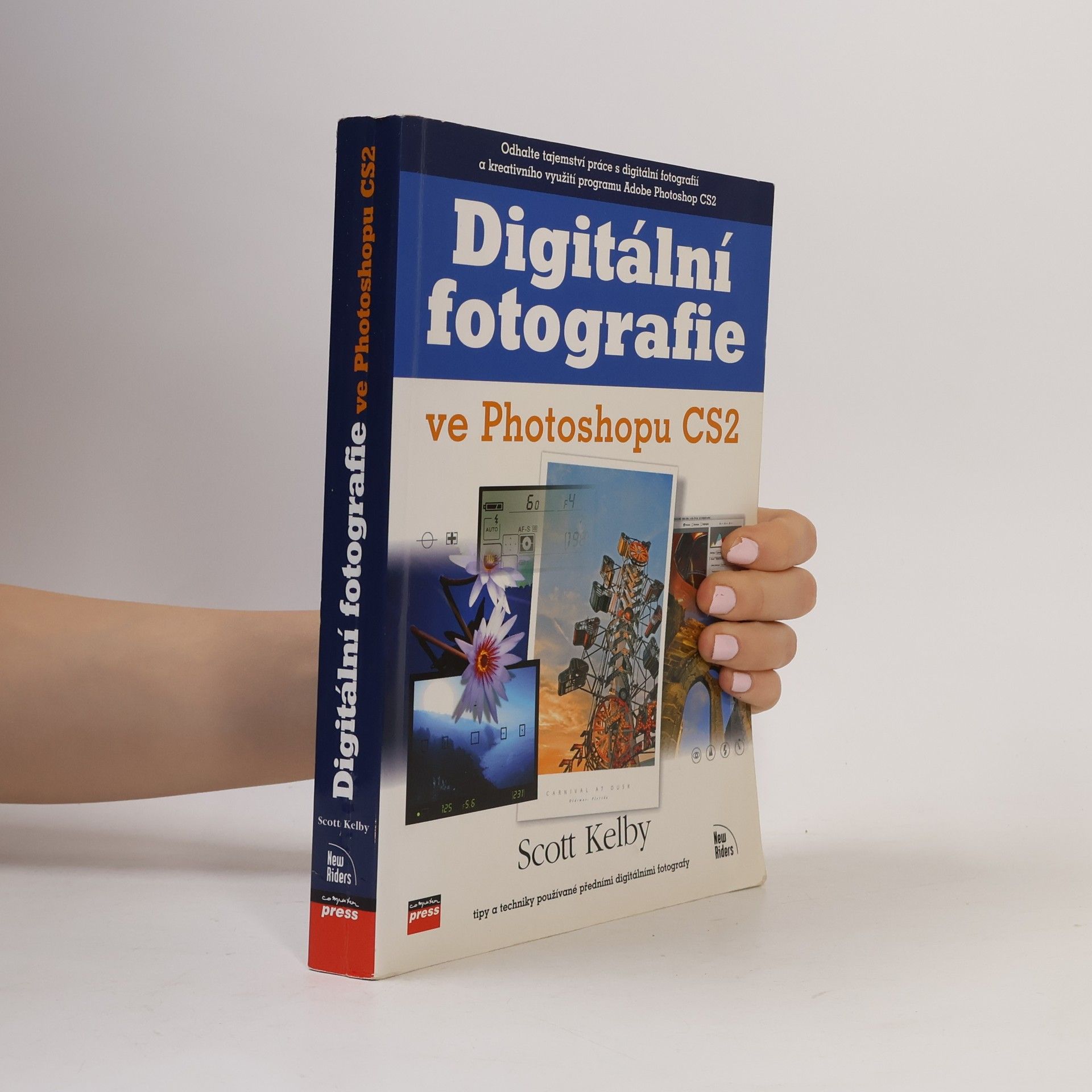 Scott Kelby Digitální fotografie ve Photoshopu CS2
