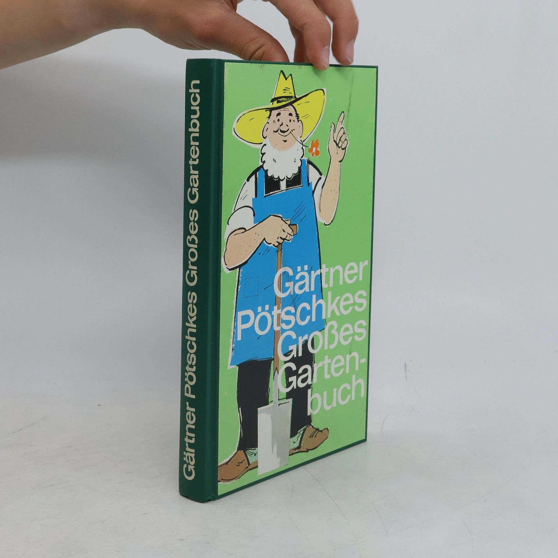 Harry Pötschkes Gärtner Pötschkes großes Gartenbuch