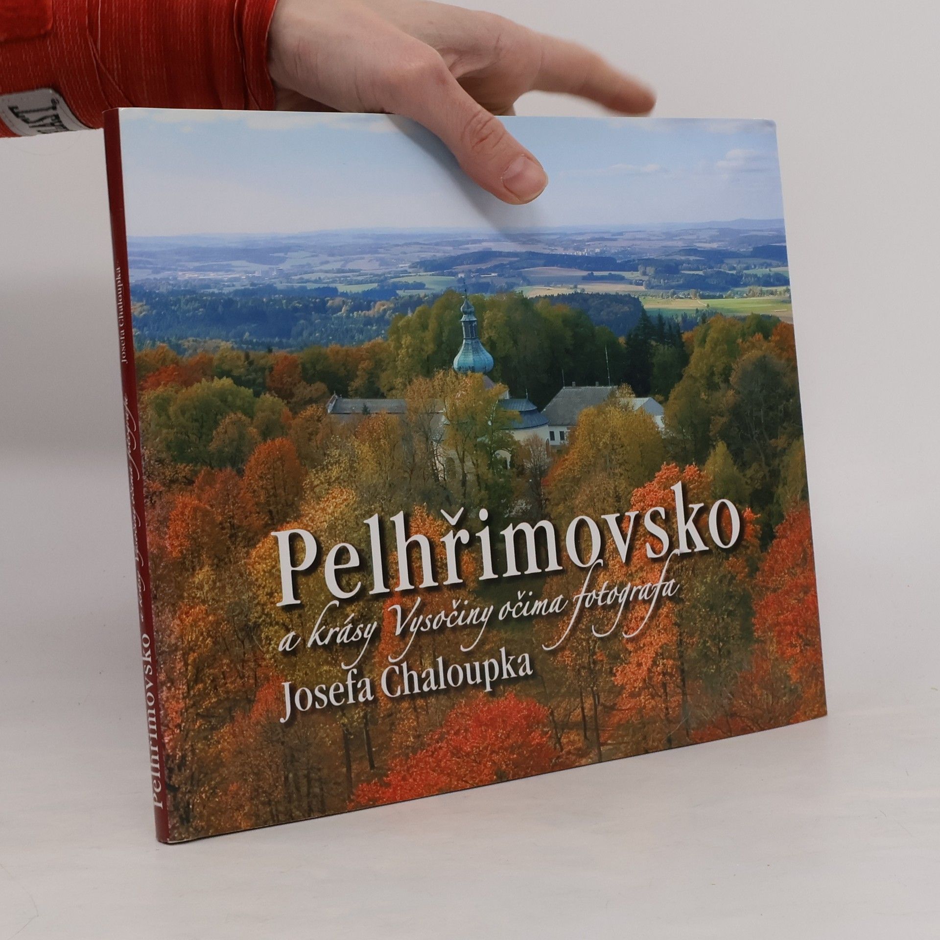 Josef Chaloupek Pelhřimovsko a krásy Vysočiny očima fotografa