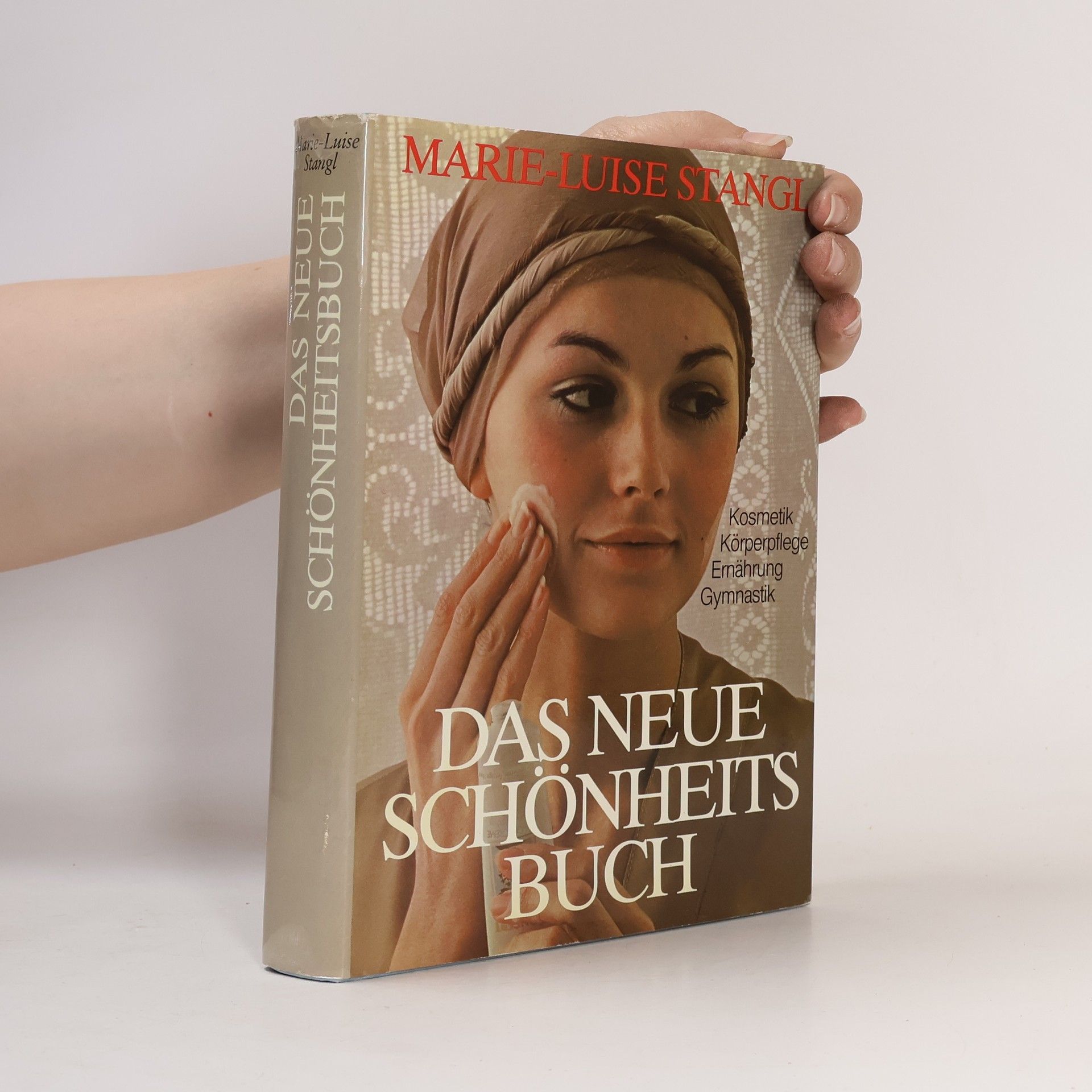 Marie Luise Stangl Das Neue Schönheits Buch