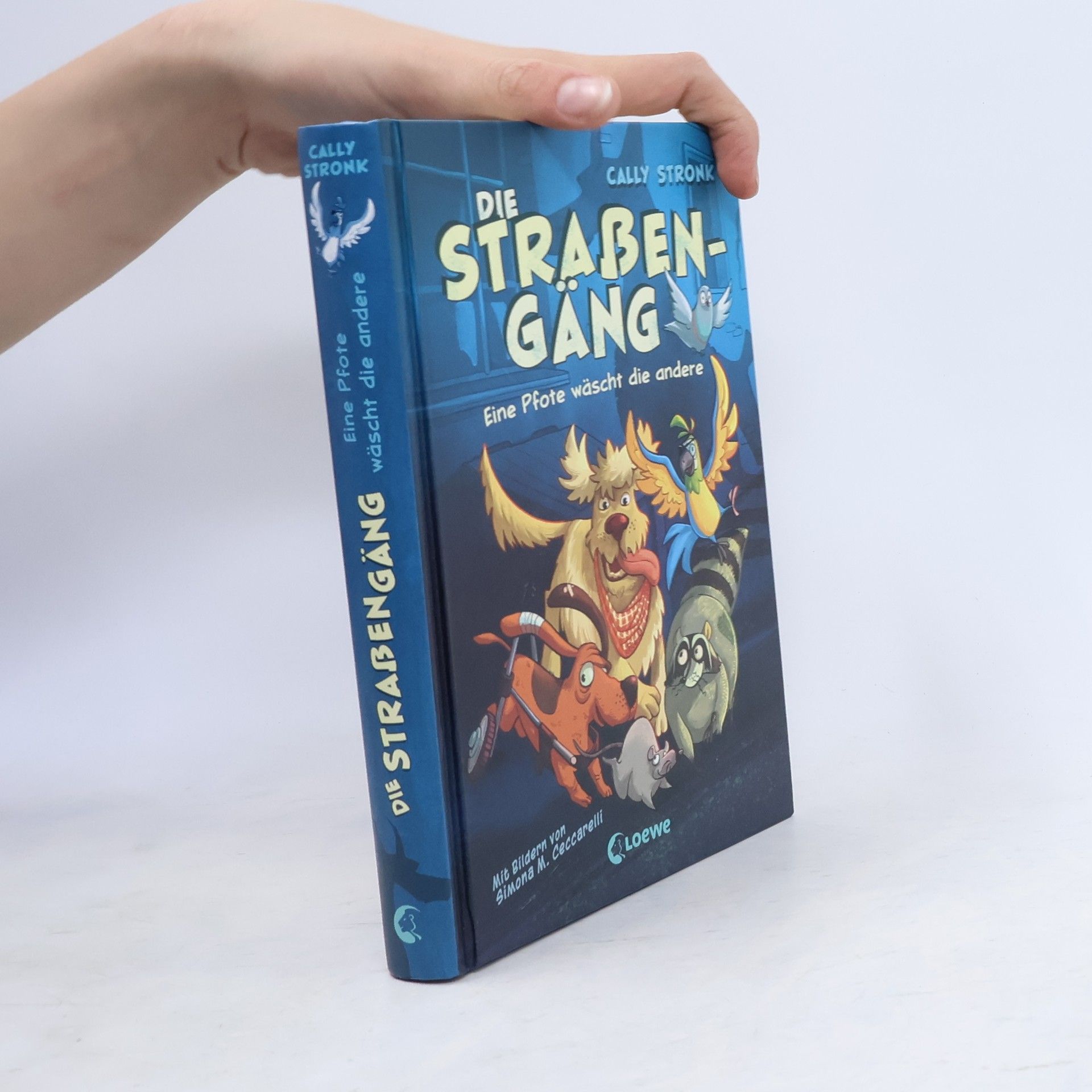 Cally Stronk Die Straßengäng (Band 1) - Eine Pfote wäscht die andere