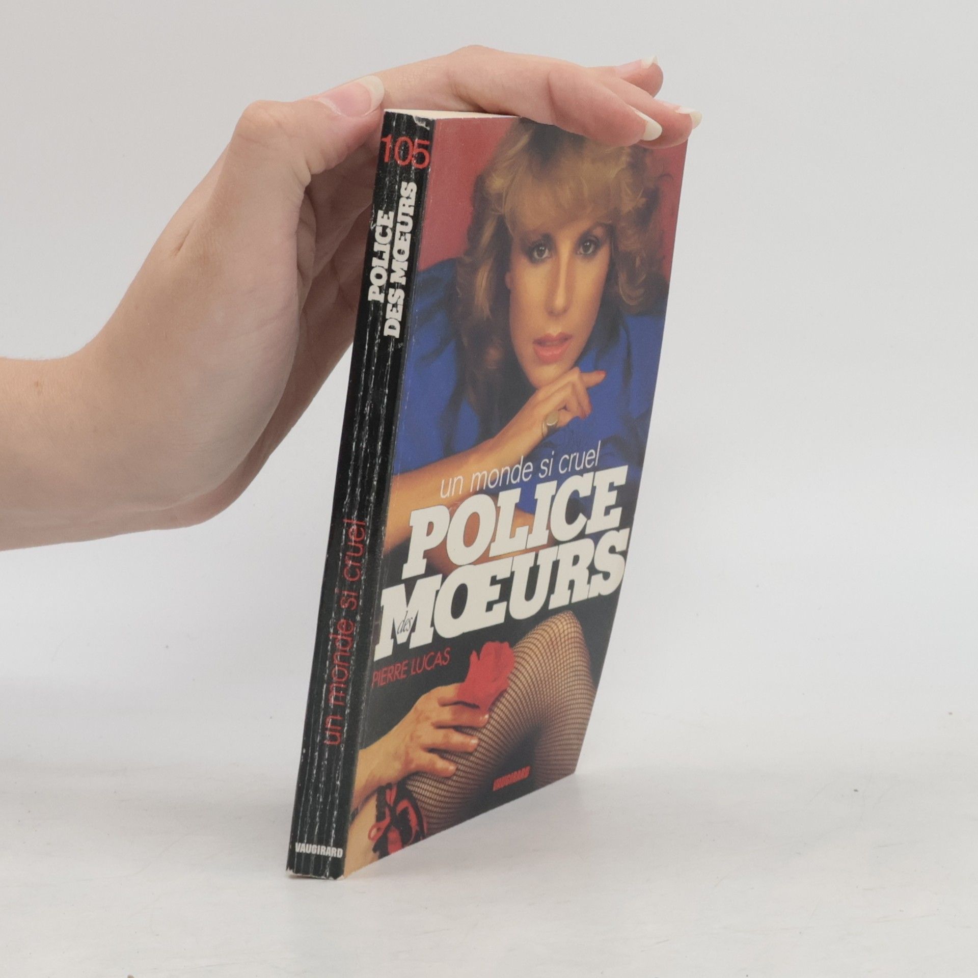 Pierre Lucas Police  Mœurs. Un monde si cruel