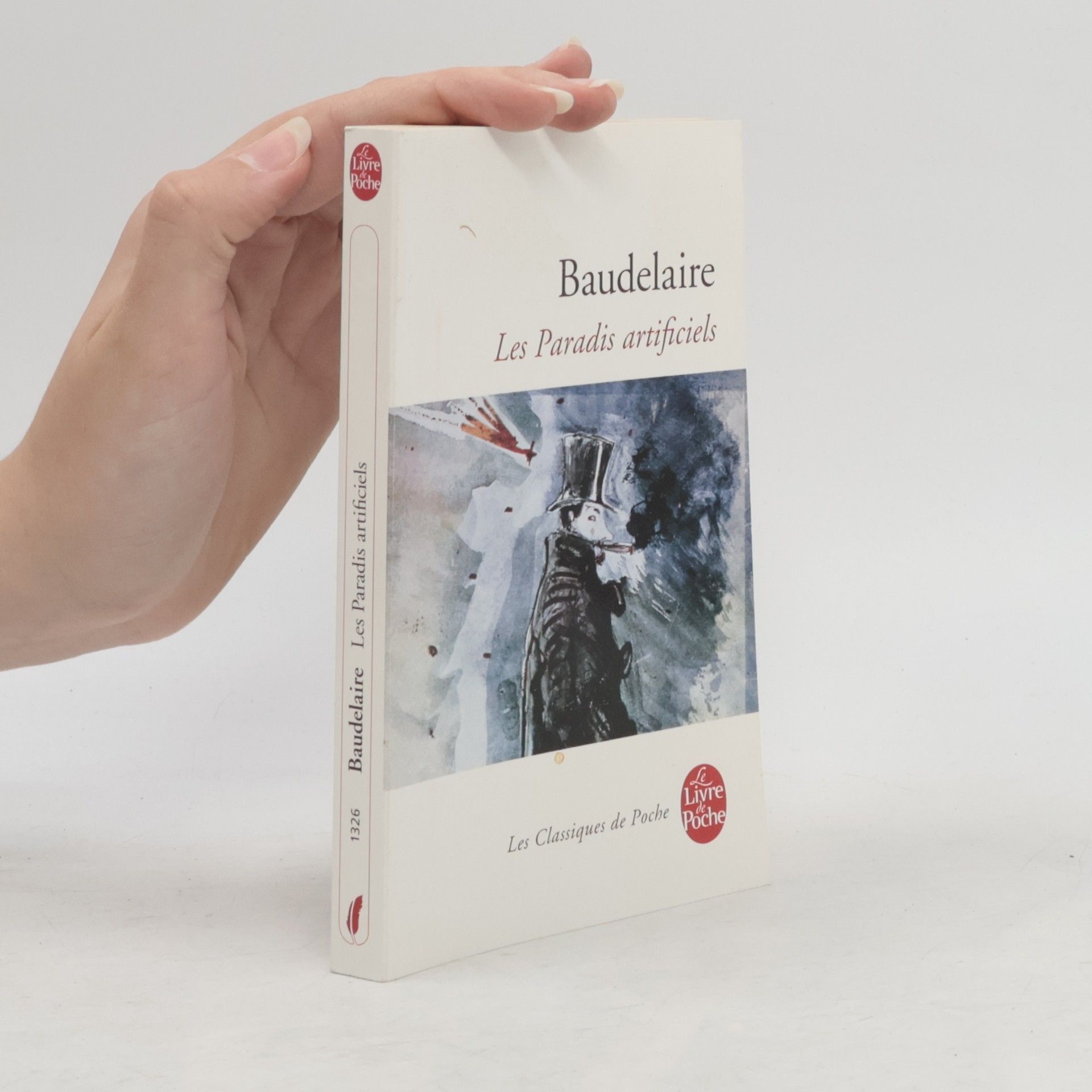 Charles Baudelaire Les Classiques de Poche: Les Paradis artificiels