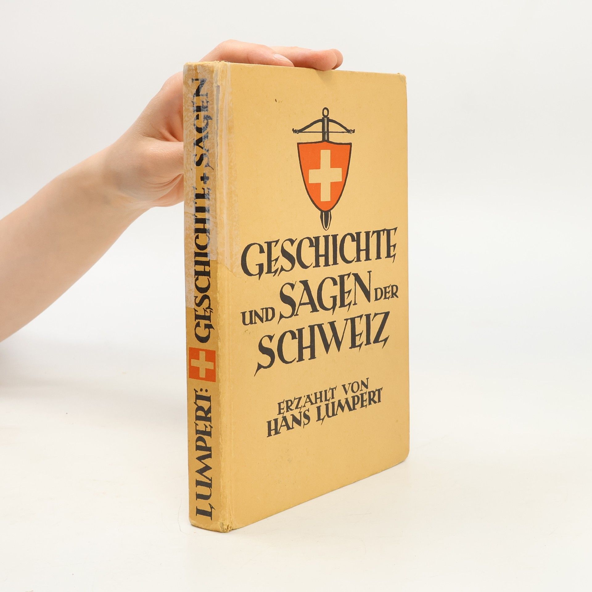 Hans Lumpert Geschichte und Sagen der Schweiz