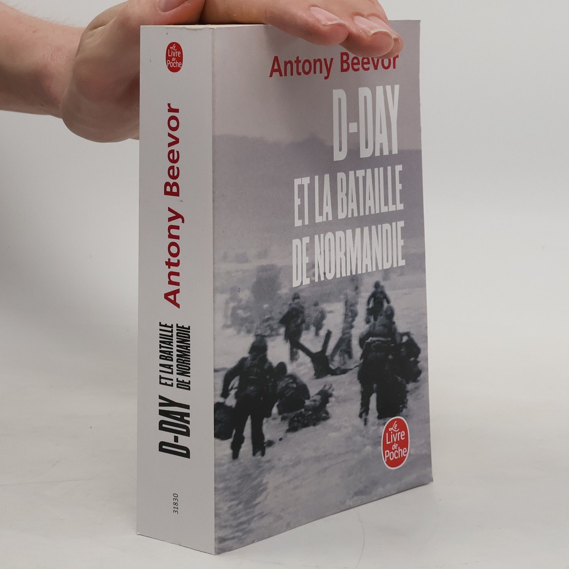 Antony Beevor D-Day et la Bataille de Normandie