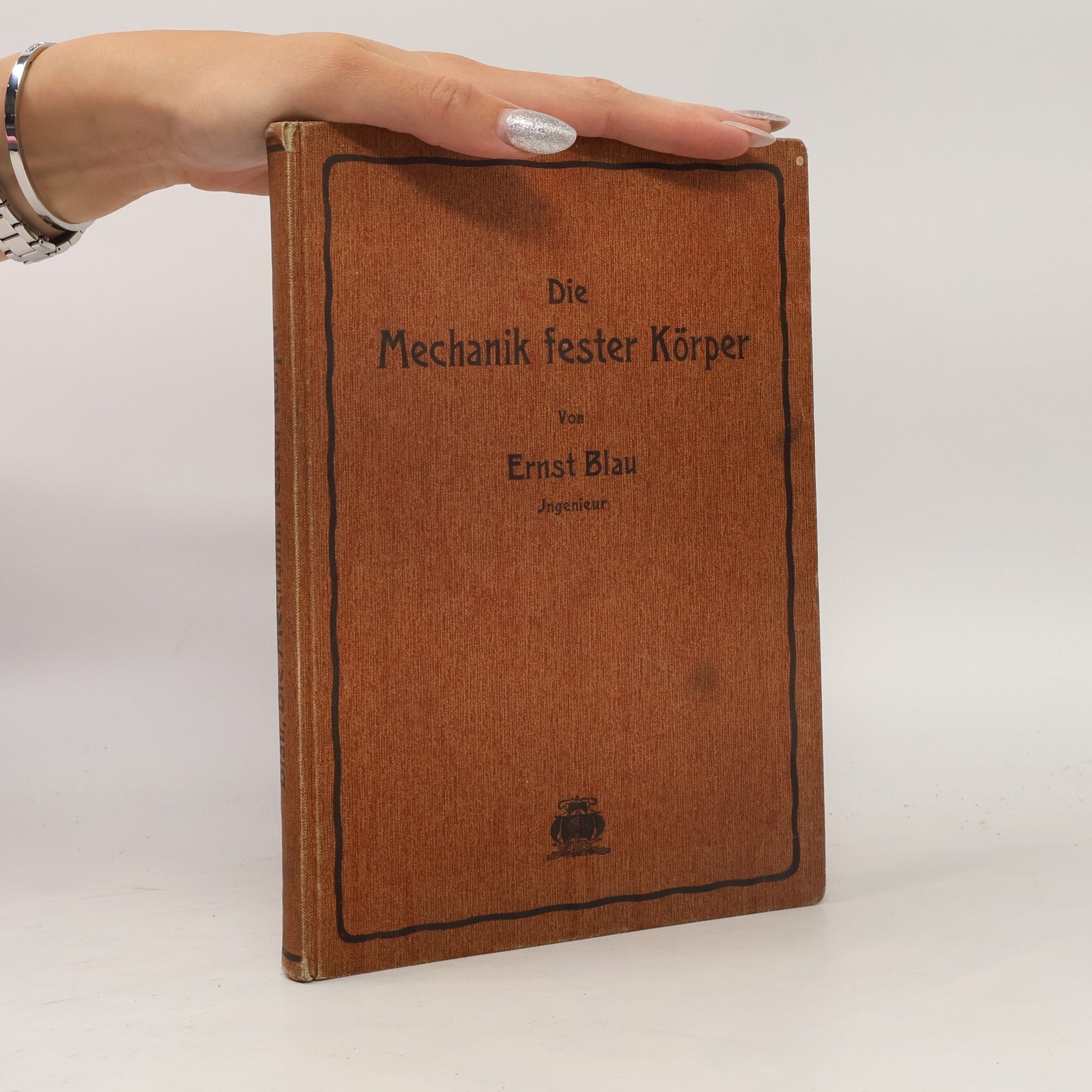 Ernst Blau Die Mechanik fester Körper