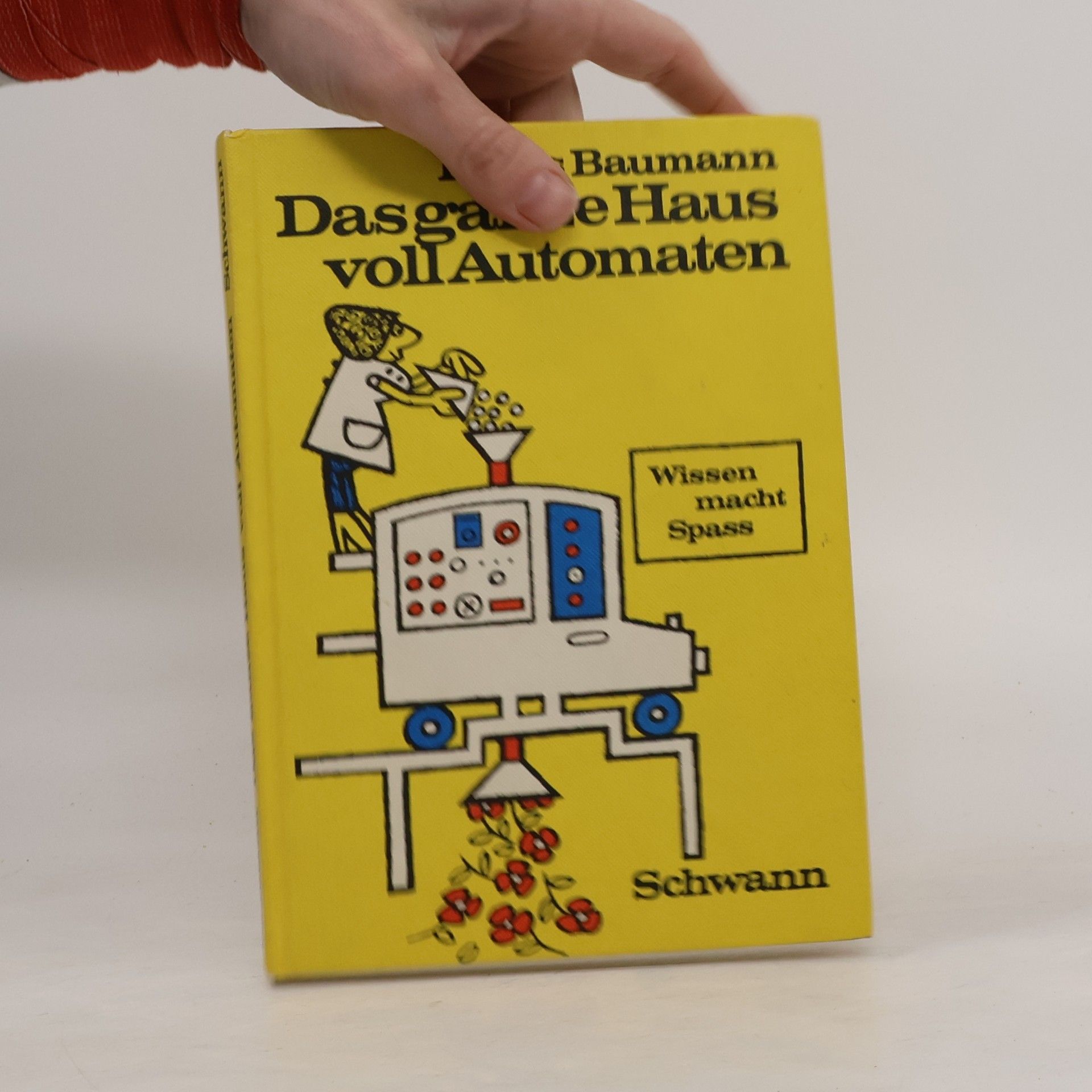 Klaus Baumann Das ganze Haus voll Automaten