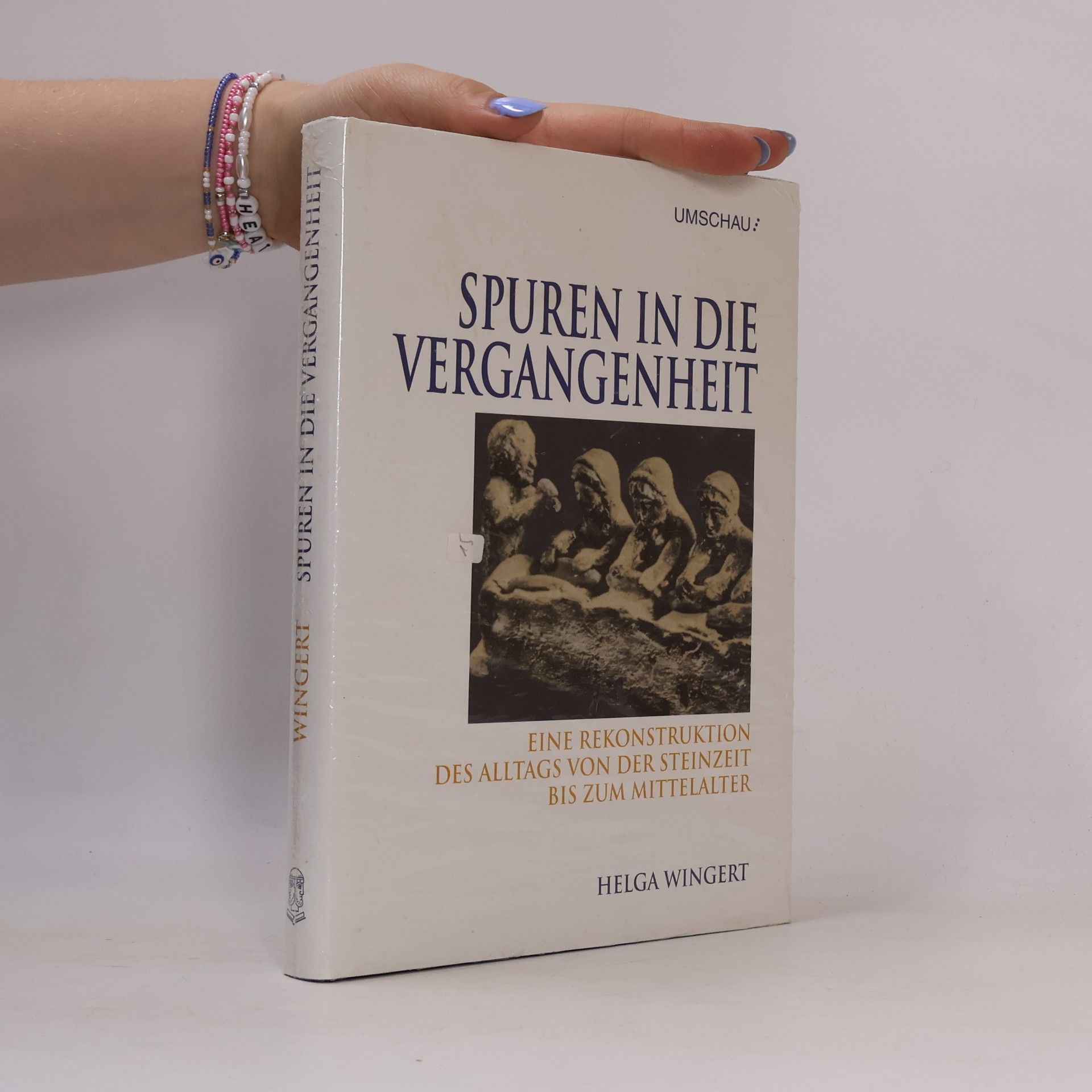 Helga Wingert Spuren in die Vergangenheit