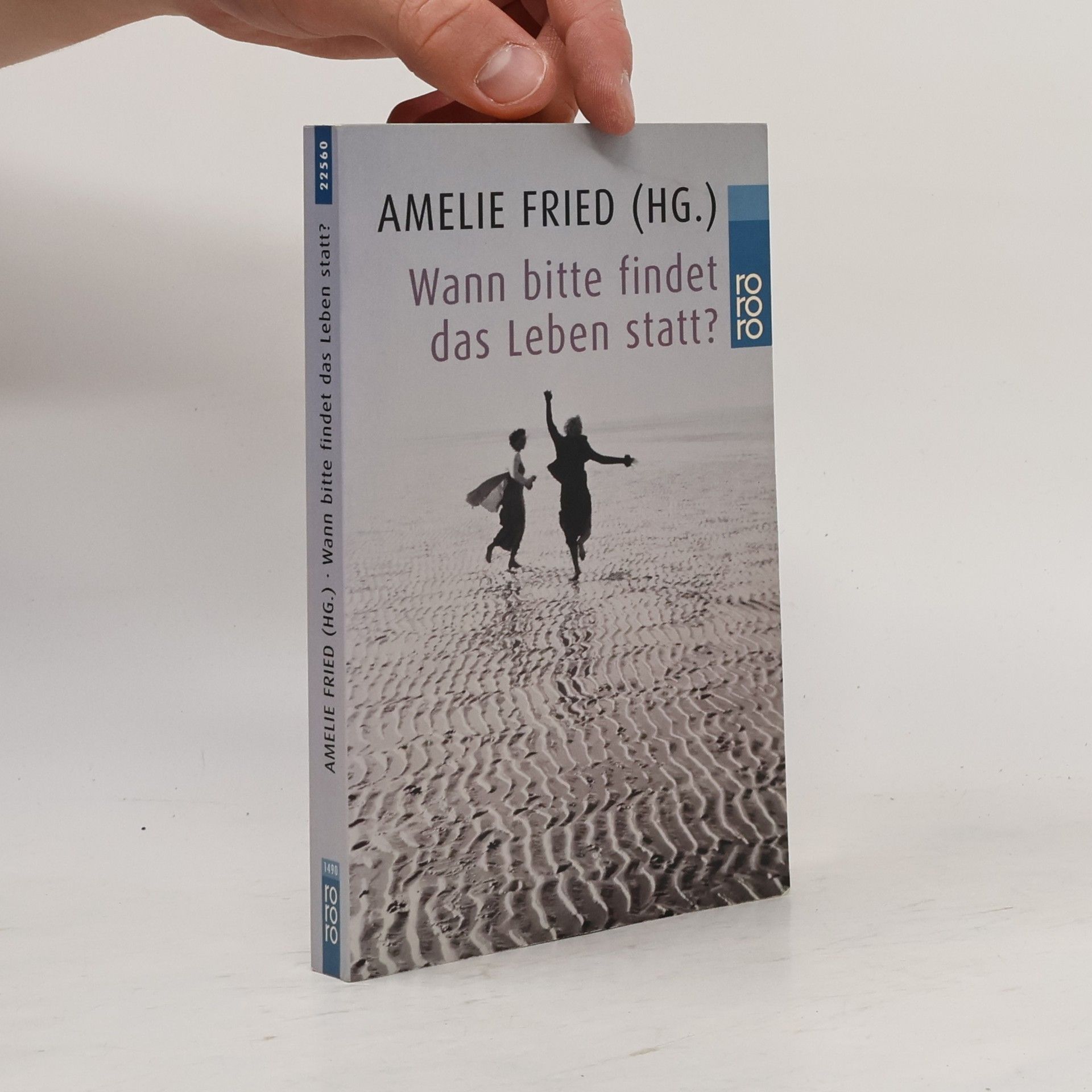Amelie Fried Wann bitte findet das Leben statt?