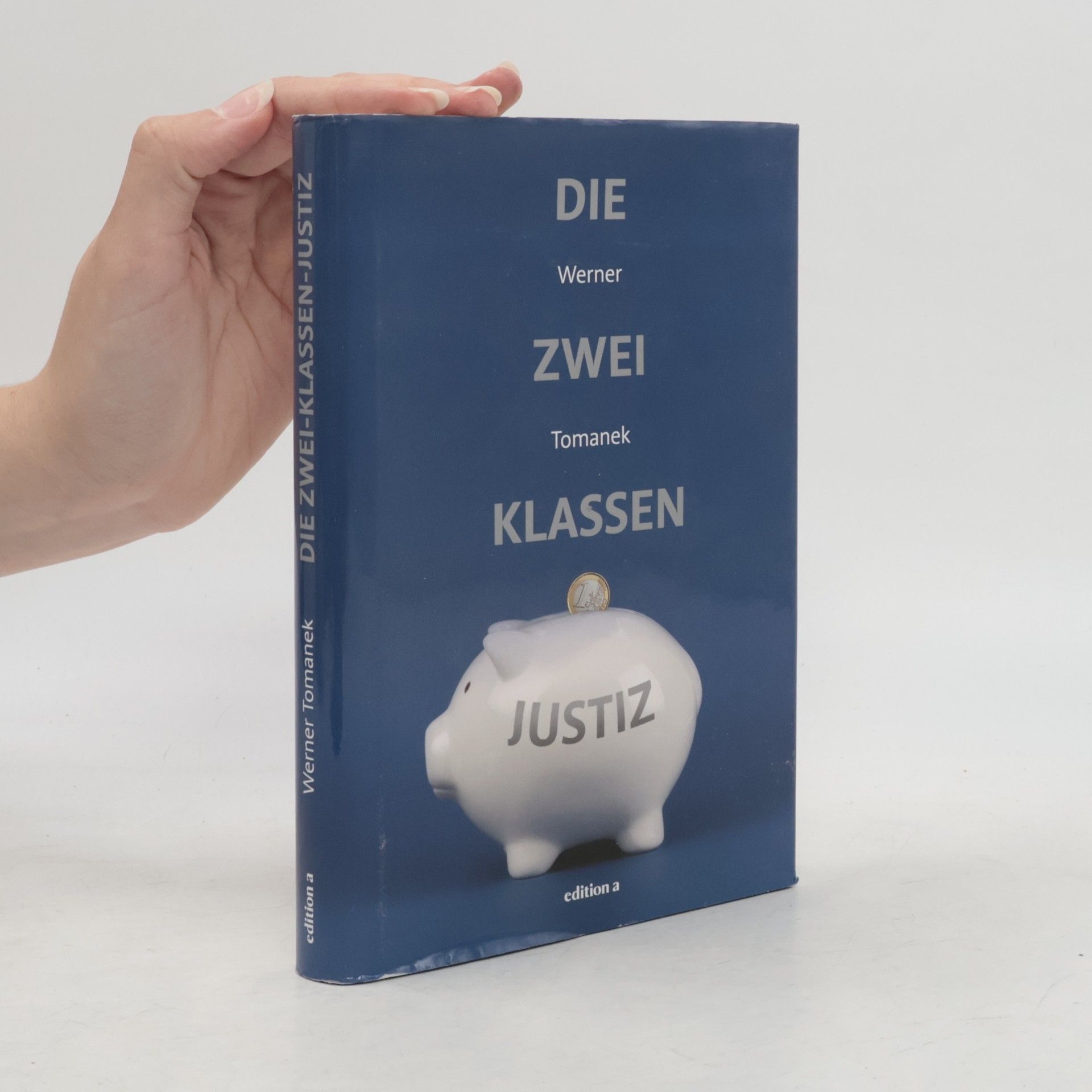 Werner Tomanek Die Zwei Klassen Justiz