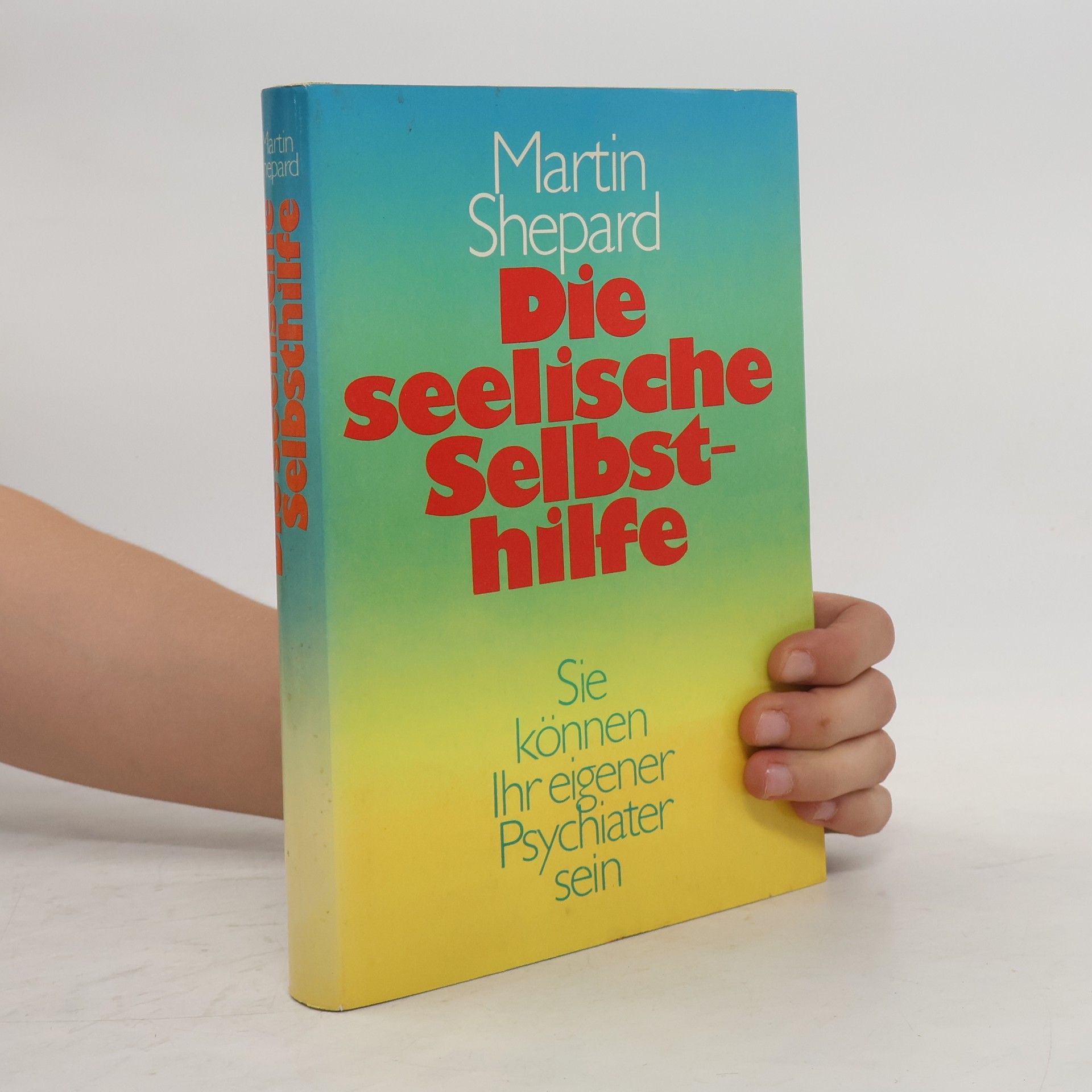 Martin Shepard Die seelische Selbsthilfe