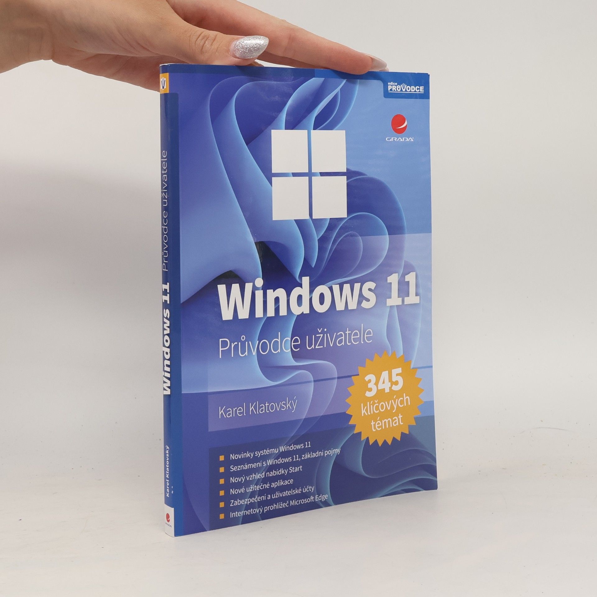 Karel Klatovský Windows 11. Průvodce uživatele. 345 klíčových témat