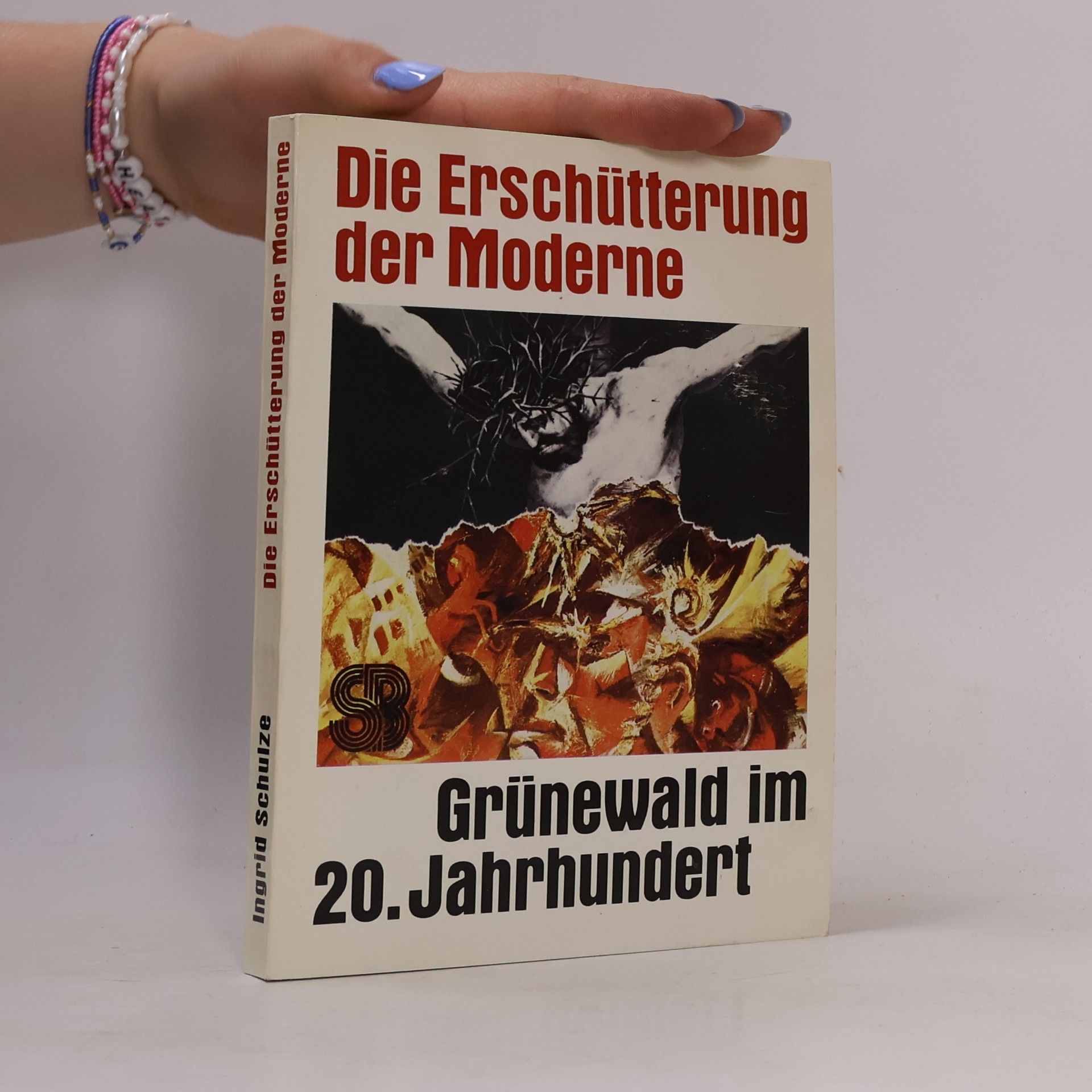 Ingrid Schulze Die Erschütterung der Moderne