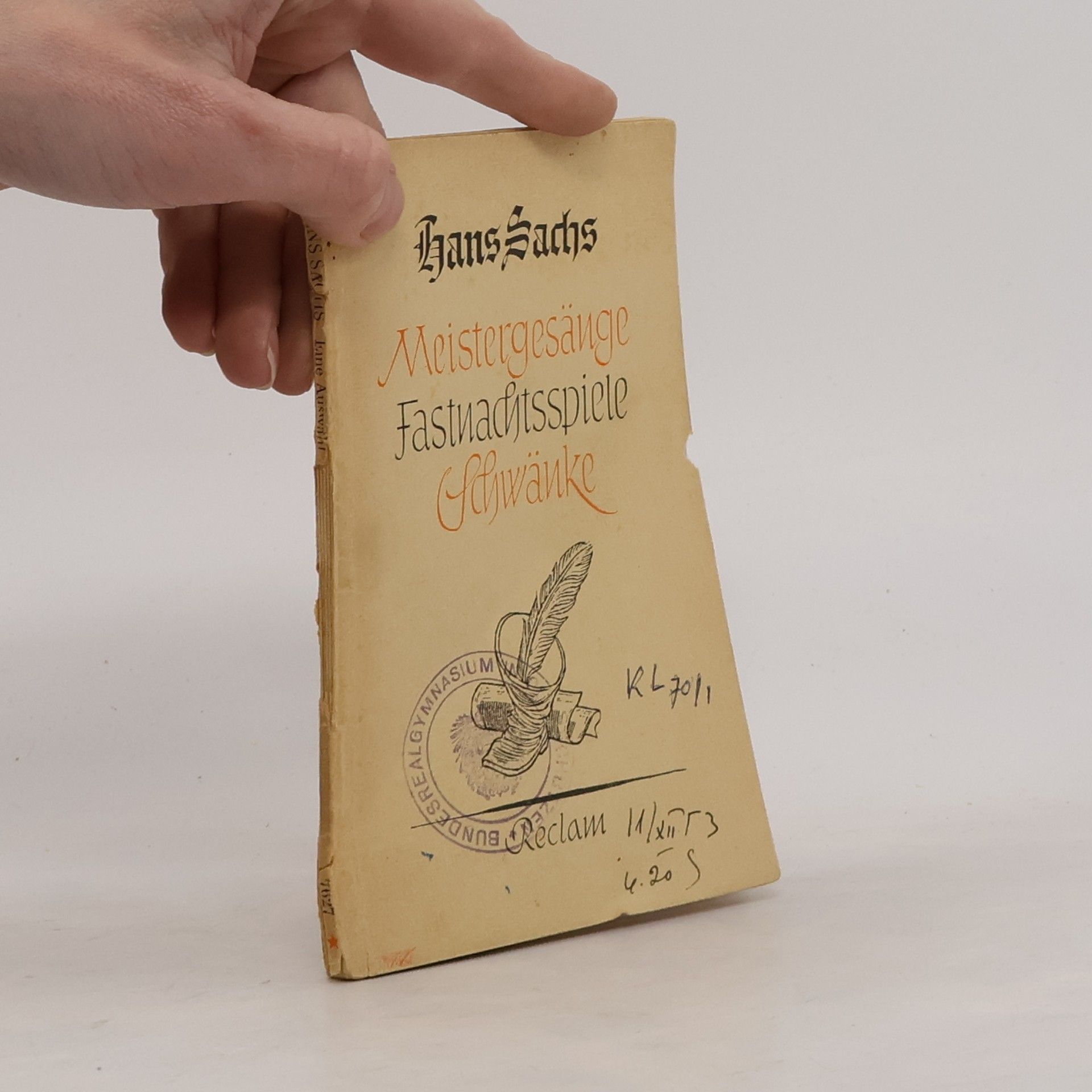 Hans Sachs Meistergesänge. Fastnachtsspiele. Schwänke