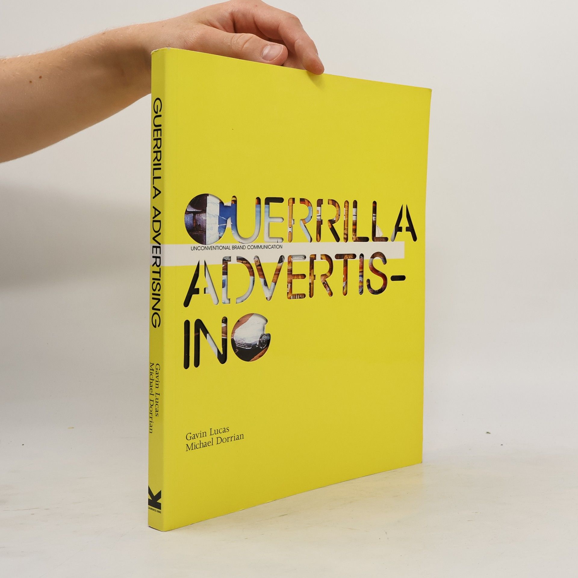 Mike Dorrian Guerrilla advertising : unconventional brand communication
