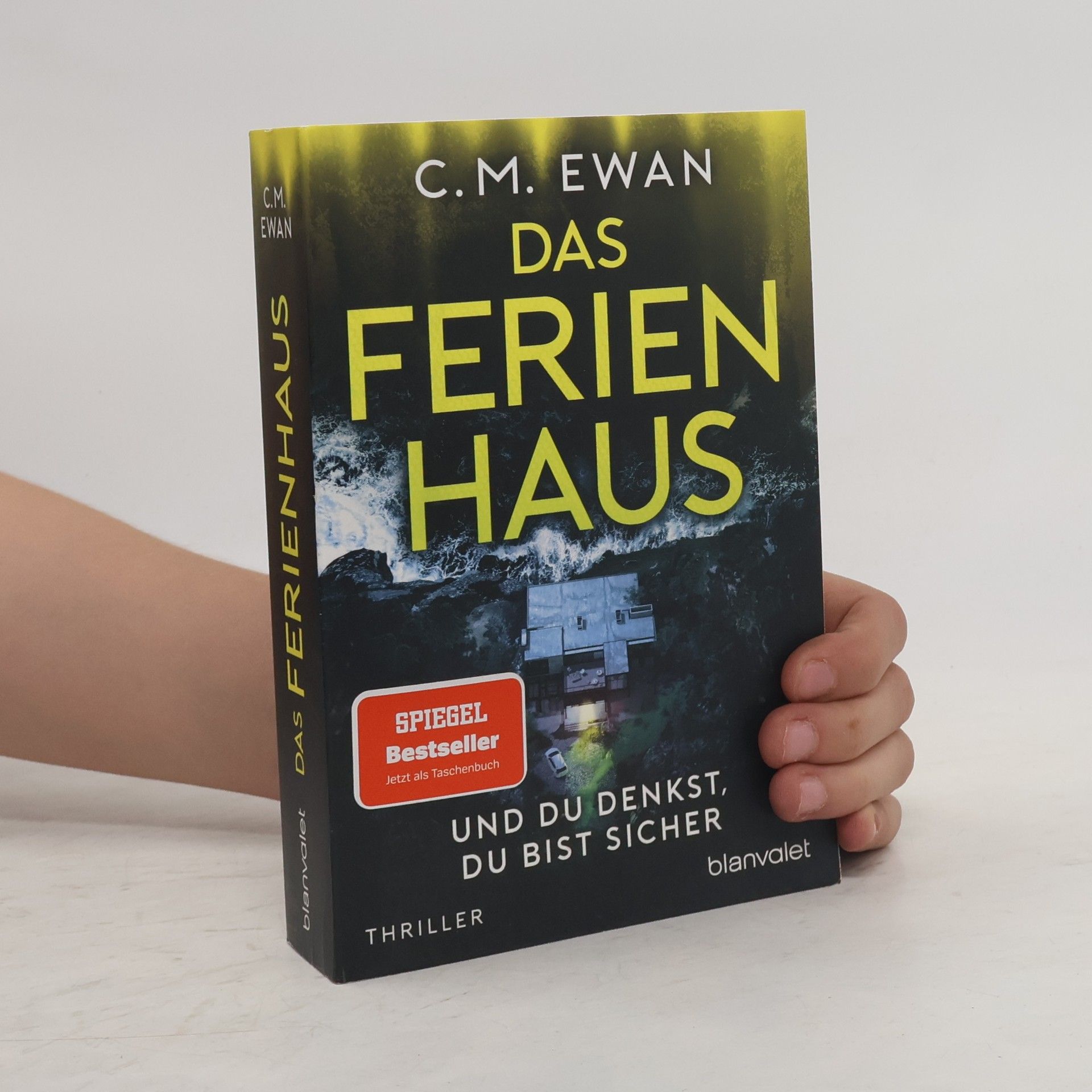 Chris Ewan Das Ferienhaus - und du denkst, du bist sicher