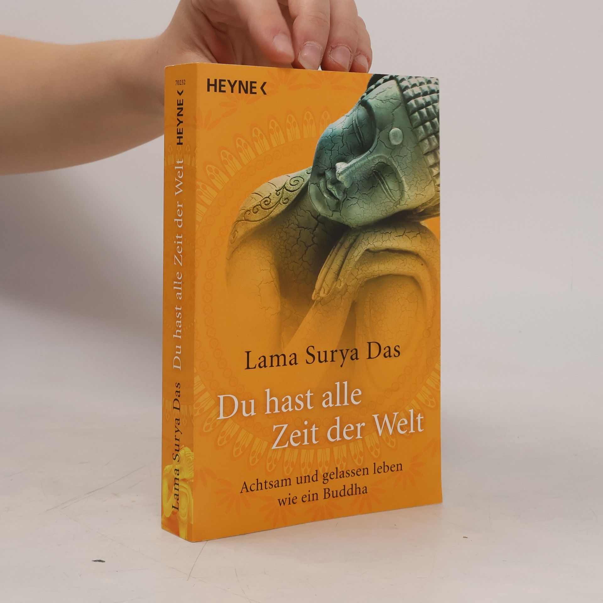 Du hast alle Zeit der Welt. Achtsam und gelassen leben wie ein Buddha