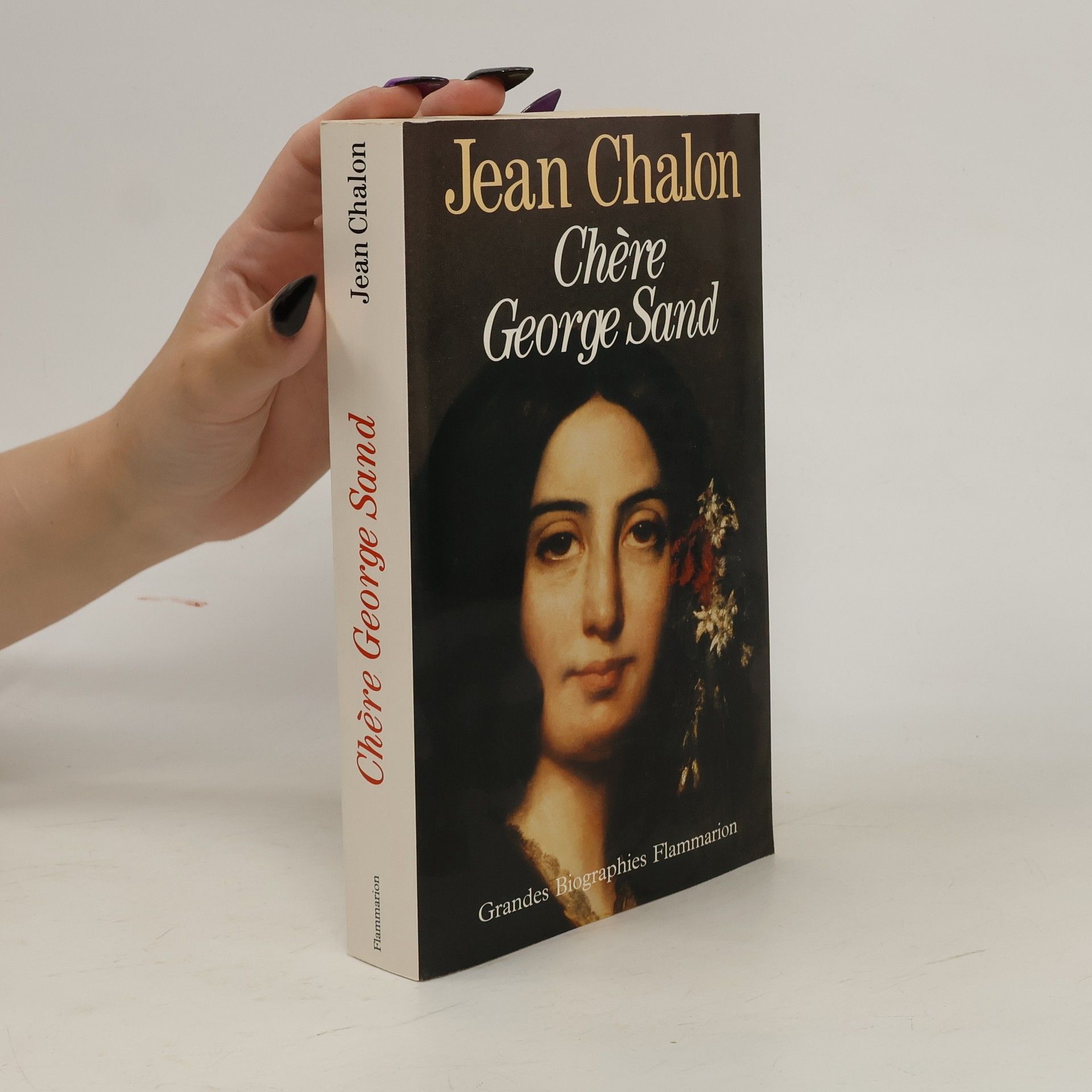 Jean Chalon Chère George Sand